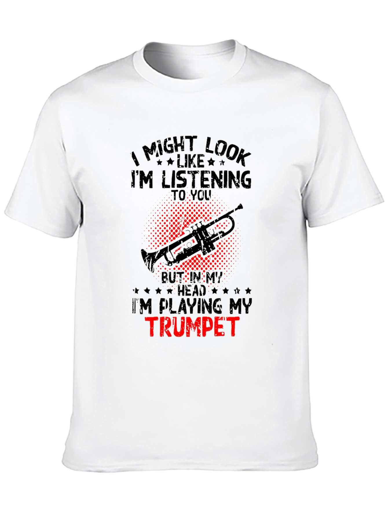 Trumpet Player T-Shirt: Im Playing My Trumpet!