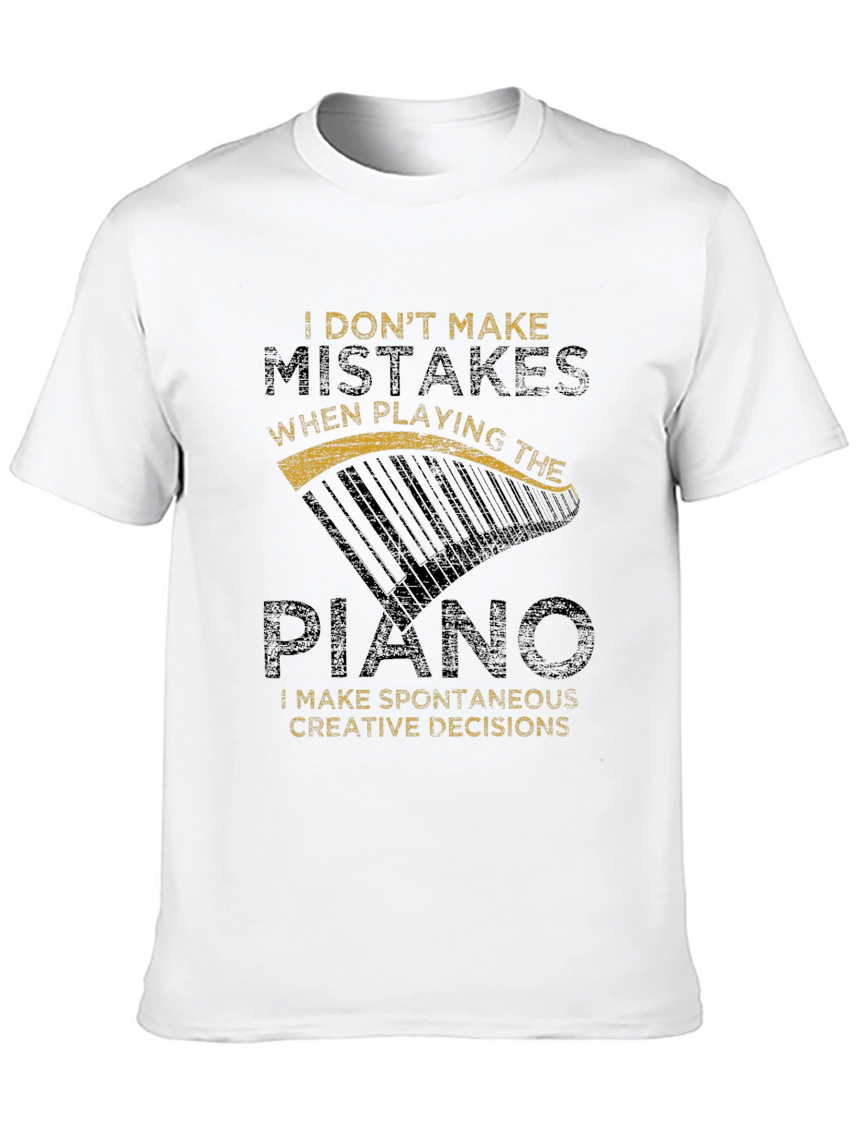 Funny Piano Player T-Shirt - I Dont Make Mistakes