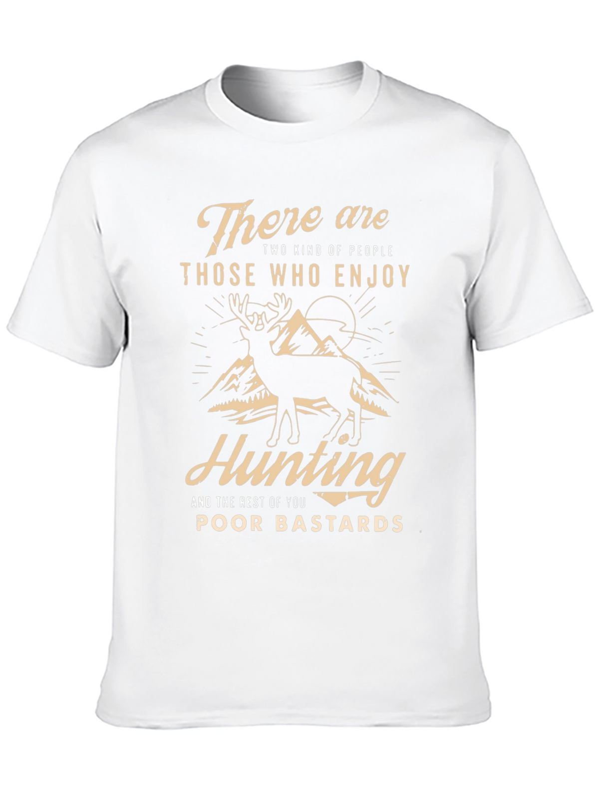 Hunting T-Shirt: There are Two Kinds of People