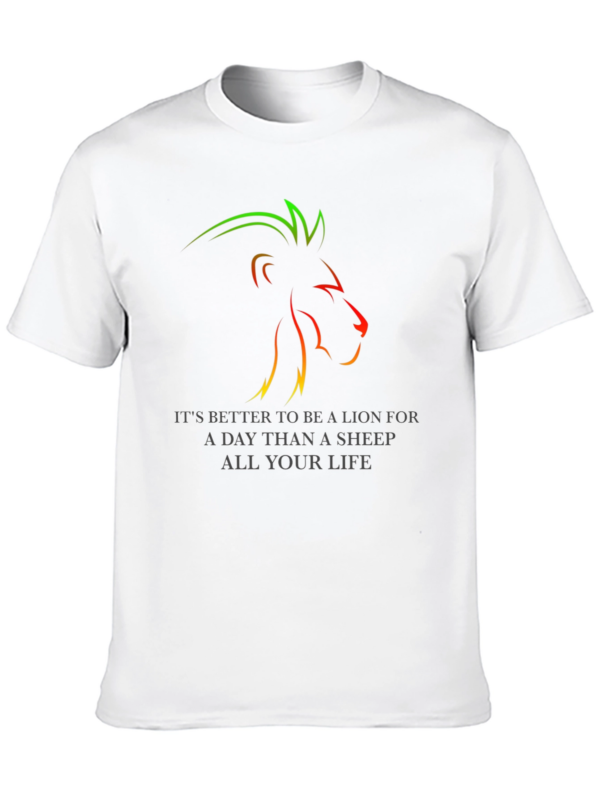Lion T-Shirt: Better to Be a Lion
