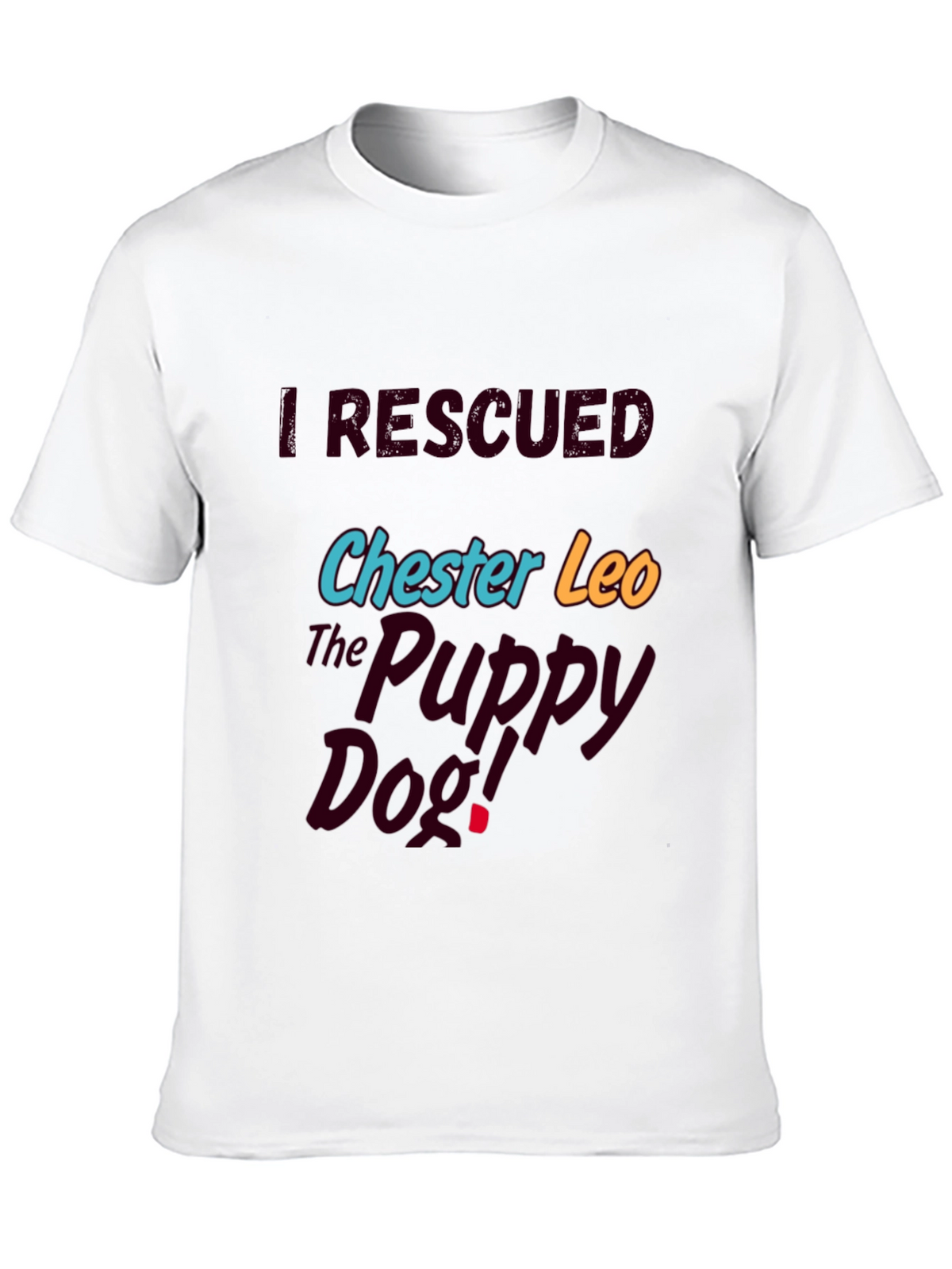 I Rescued Chester Leo Graphic T-Shirt