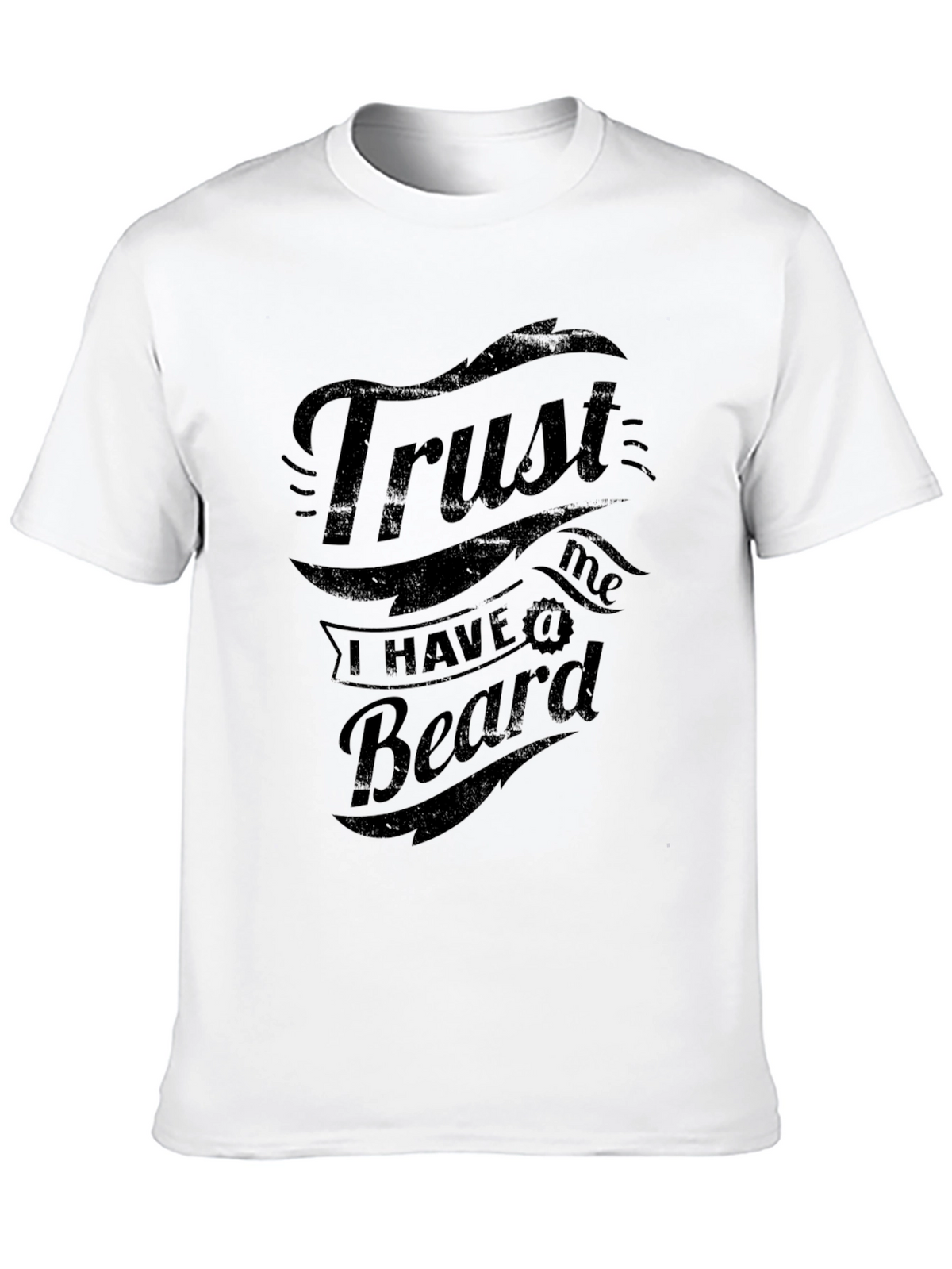 Trust Me I Have a Beard Graphic Tee
