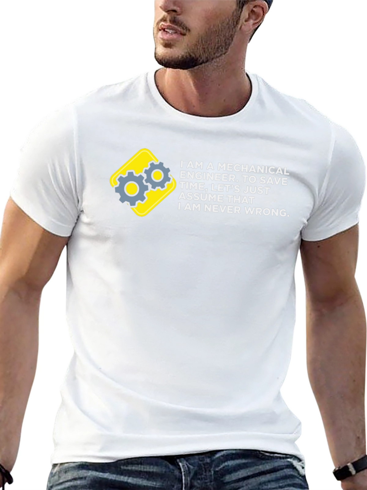 Mechanical Engineer T-Shirt - Never Wrong!