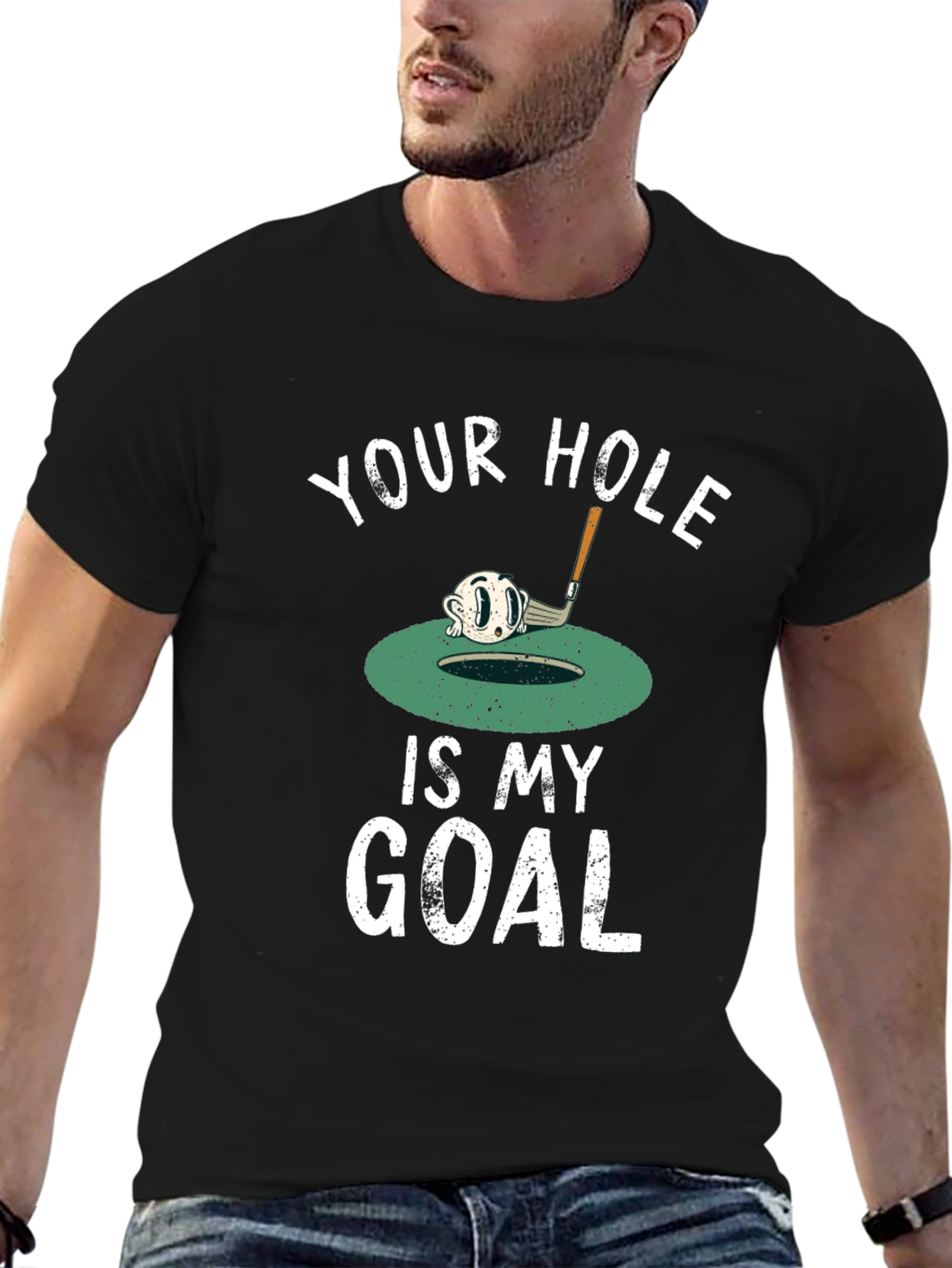 Your Hole is My Goal Funny Golf T-Shirt