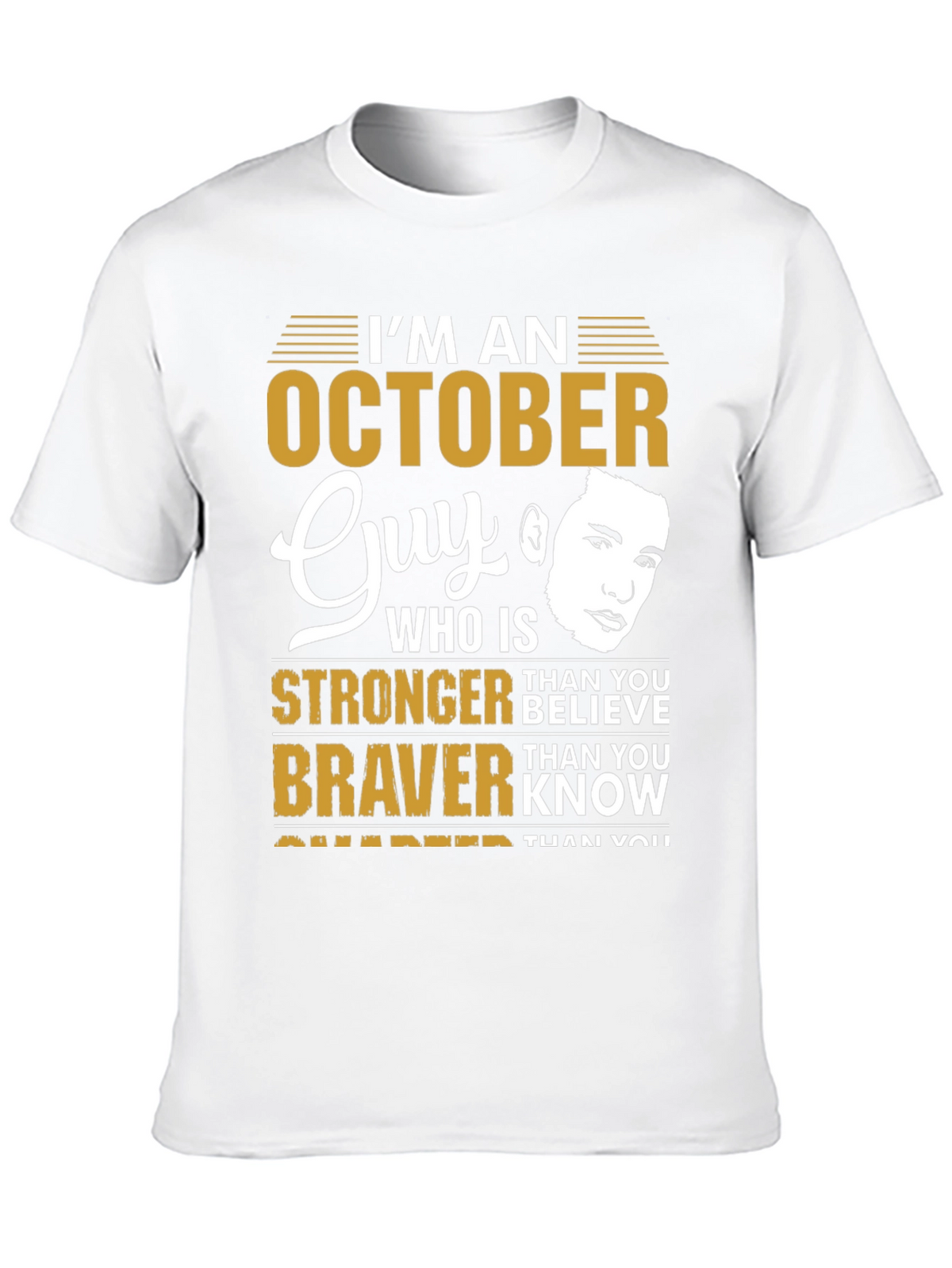 October Guy Stronger Braver Smarter Graphic Tee