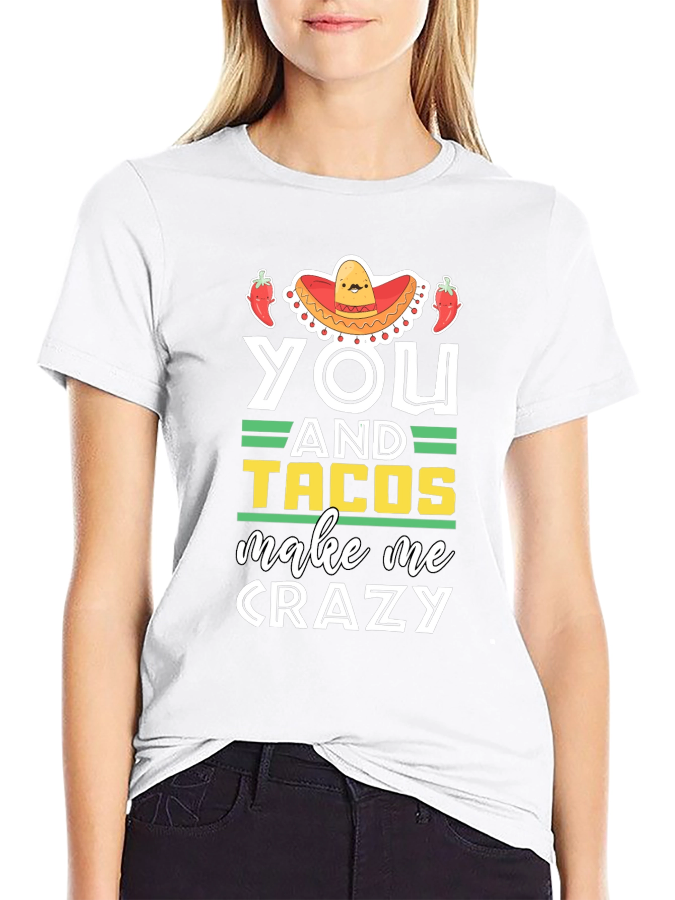 You and Tacos Make Me Crazy Graphic T-Shirt