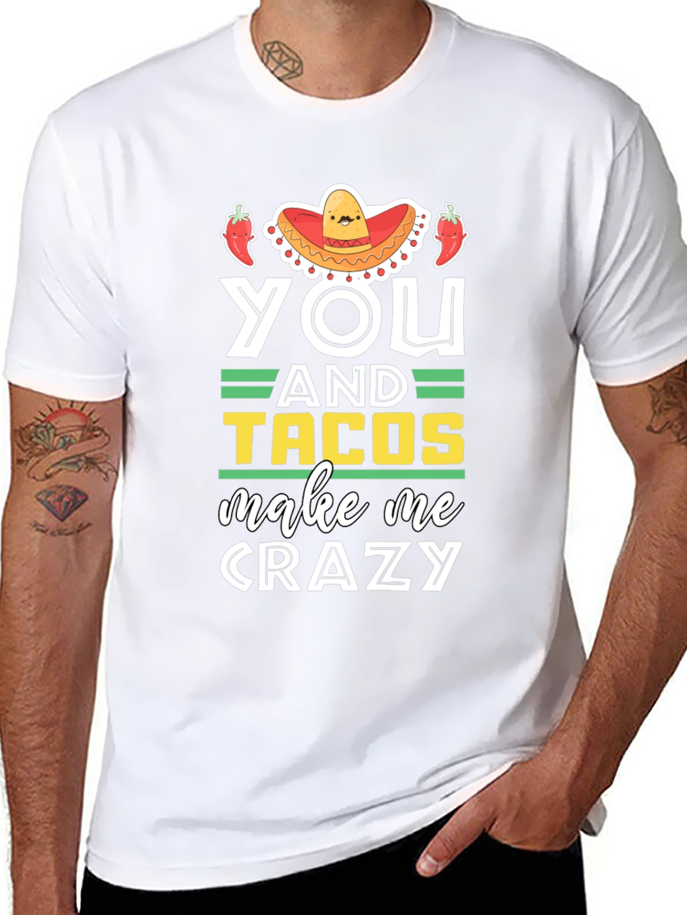 You and Tacos Make Me Crazy Graphic T-Shirt