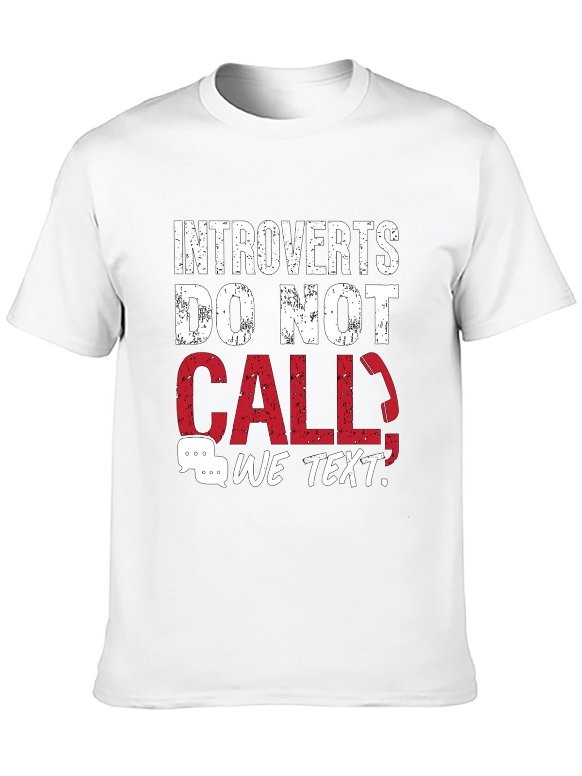 Introverts Do Not Call T-Shirt - Funny Graphic Tee