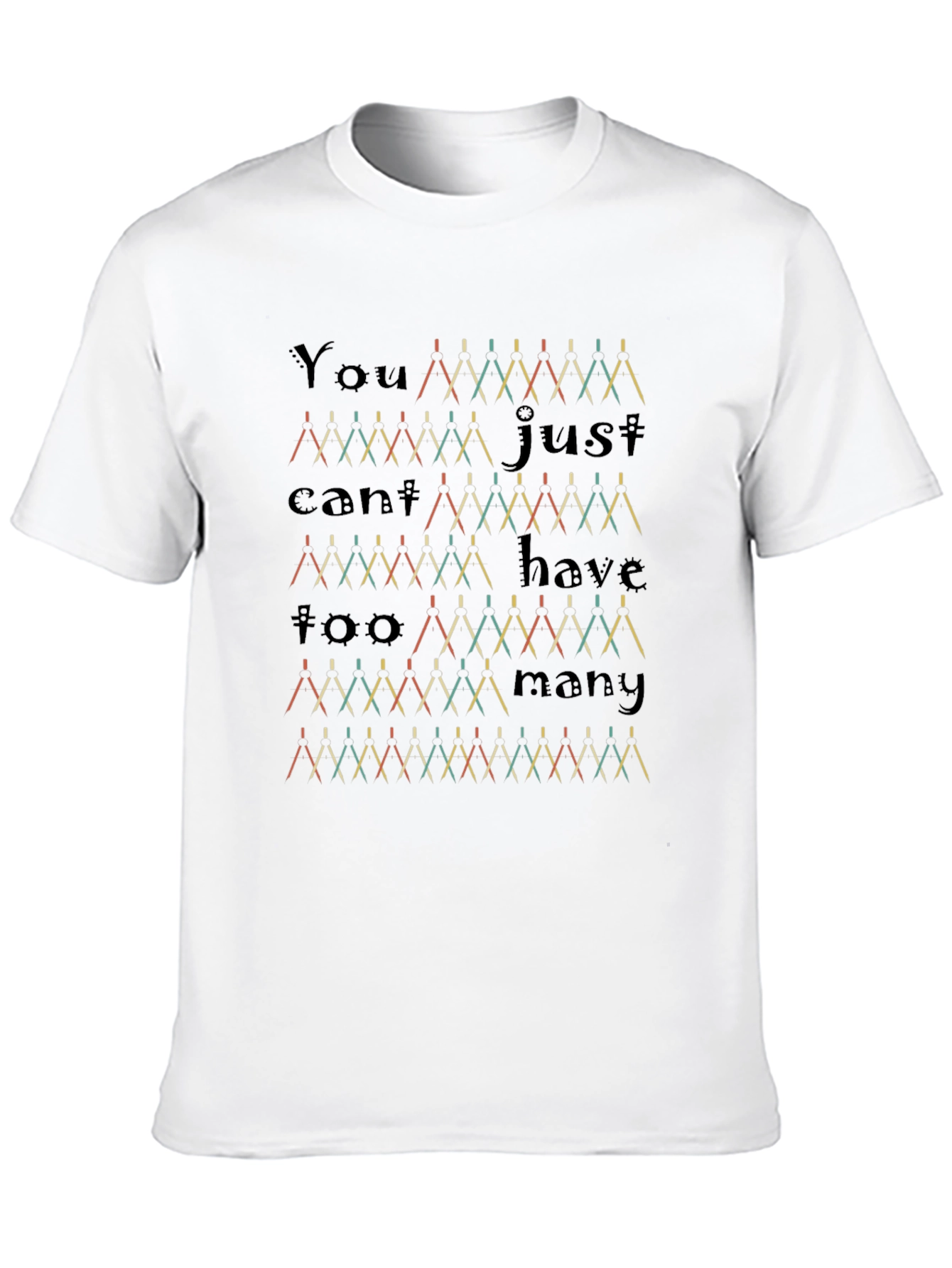 You Cant Have Too Many Needles T-Shirt