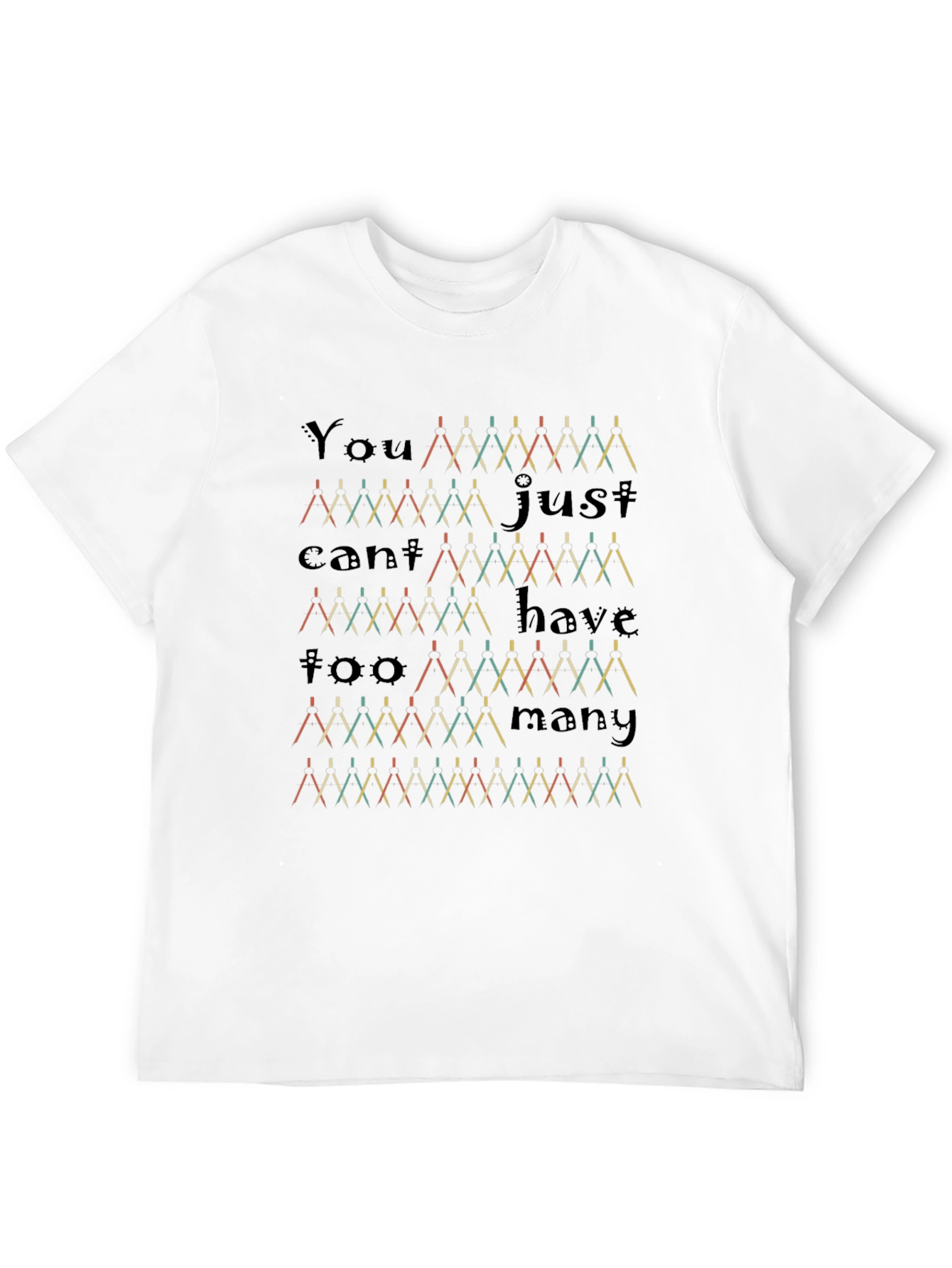 You Cant Have Too Many Needles T-Shirt