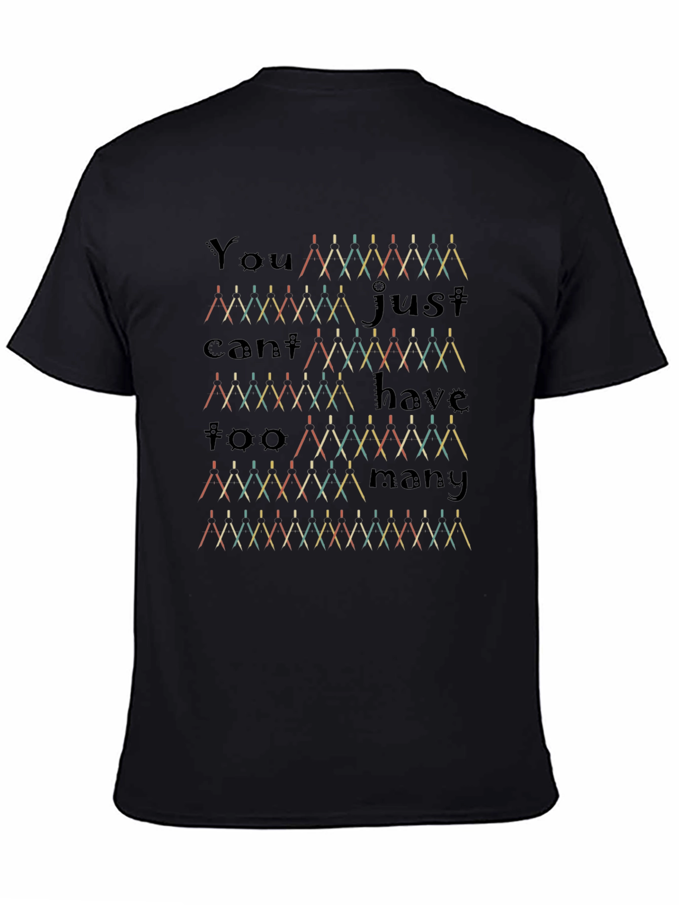 You Cant Have Too Many Needles T-Shirt