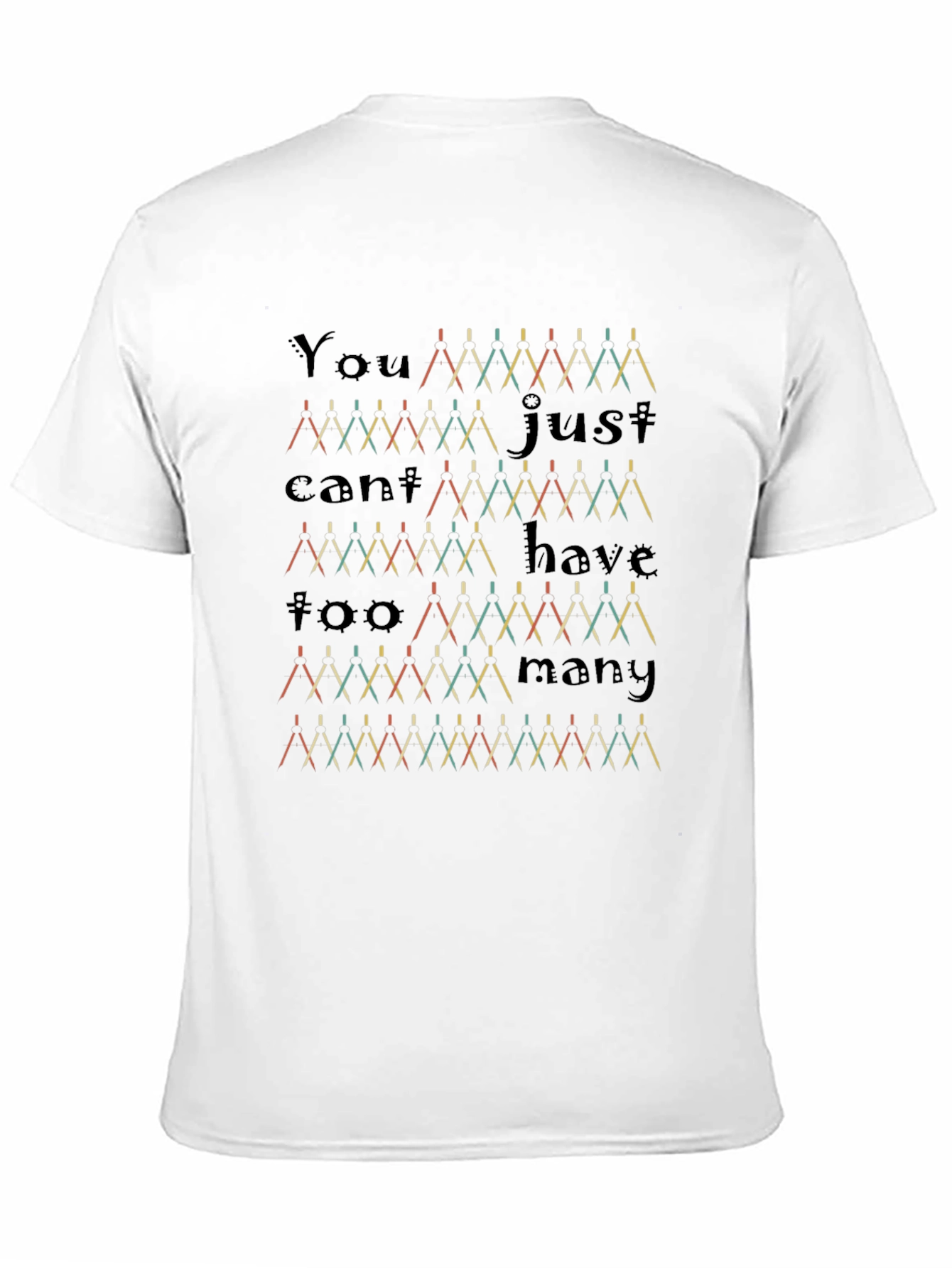 You Cant Have Too Many Needles T-Shirt