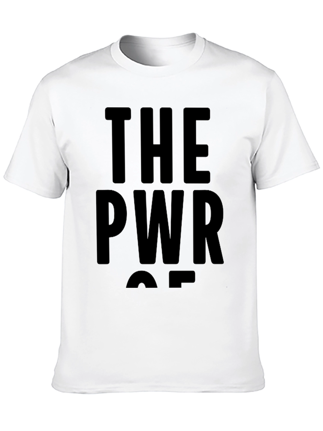 The PWR OF T-Shirt - Bold Graphic Tee