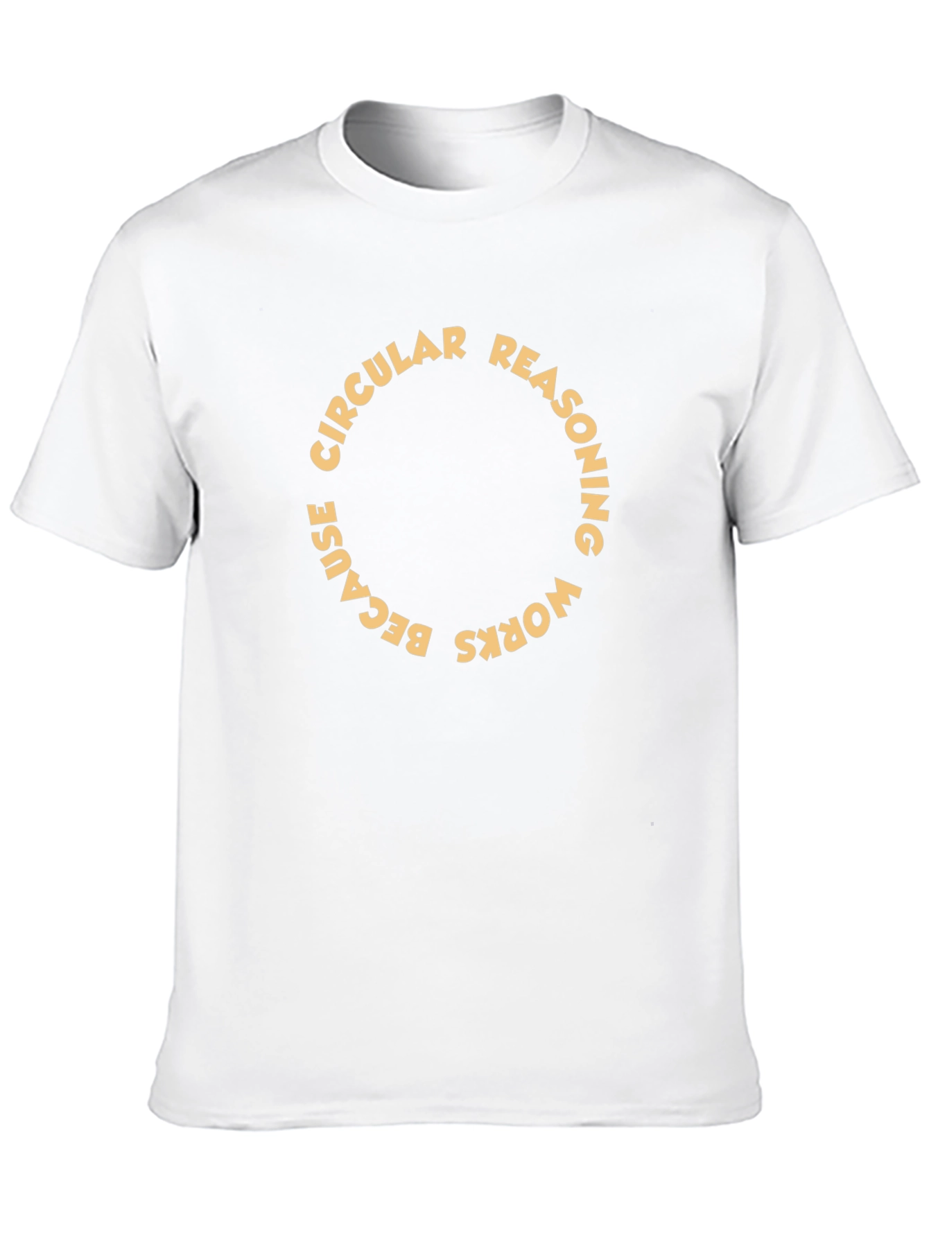 Circular Reasoning Funny Graphic T-Shirt