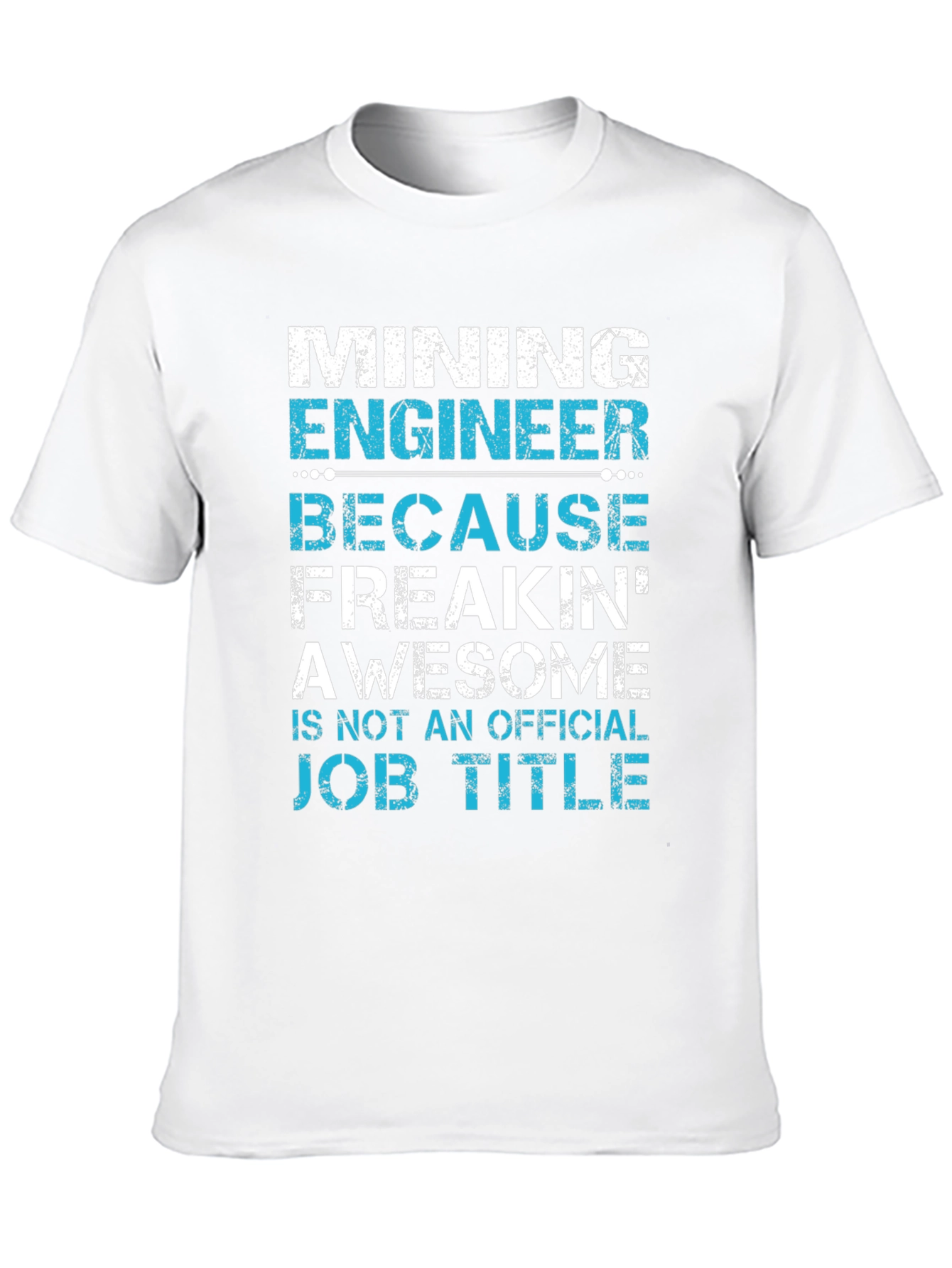 Mining Engineer Awesome Job Title Graphic T-Shirt