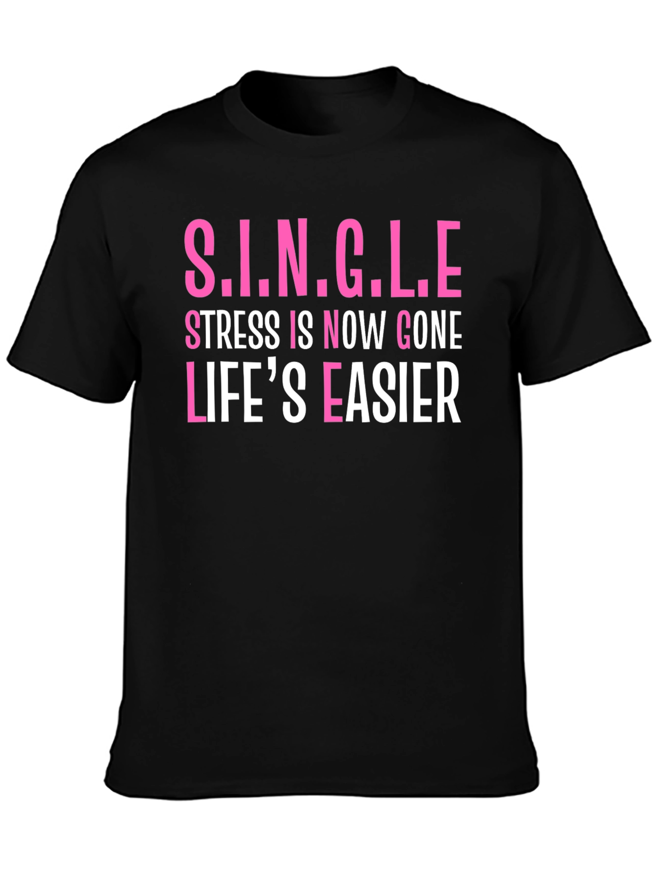 Single Stress Gone T-Shirt