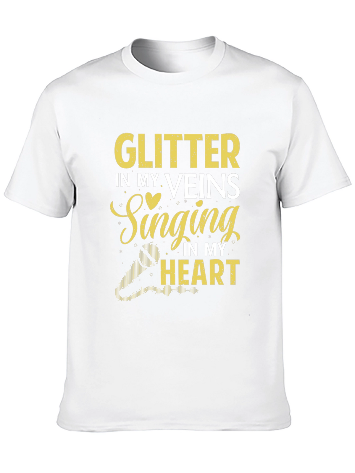 Glitter in My Veins Singing in My Heart T-Shirt