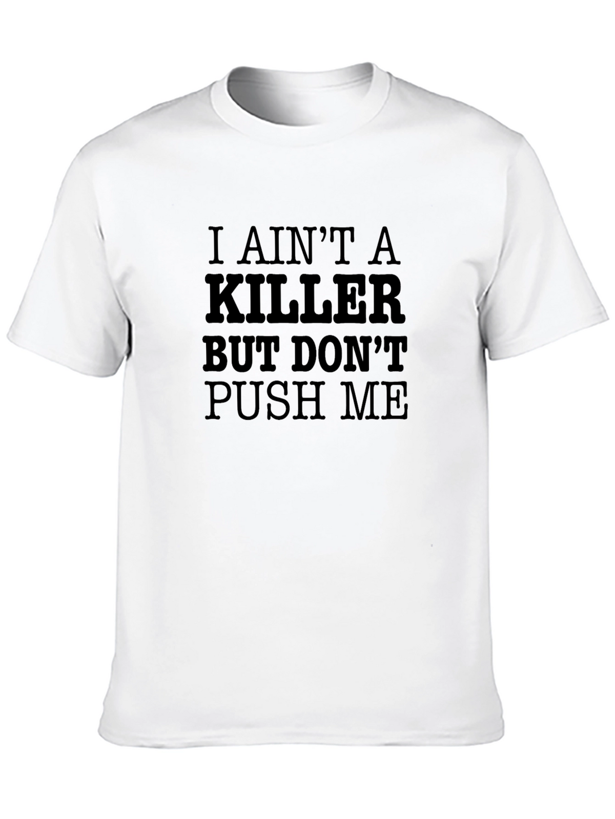 I Aint a Killer Black Graphic Tee
