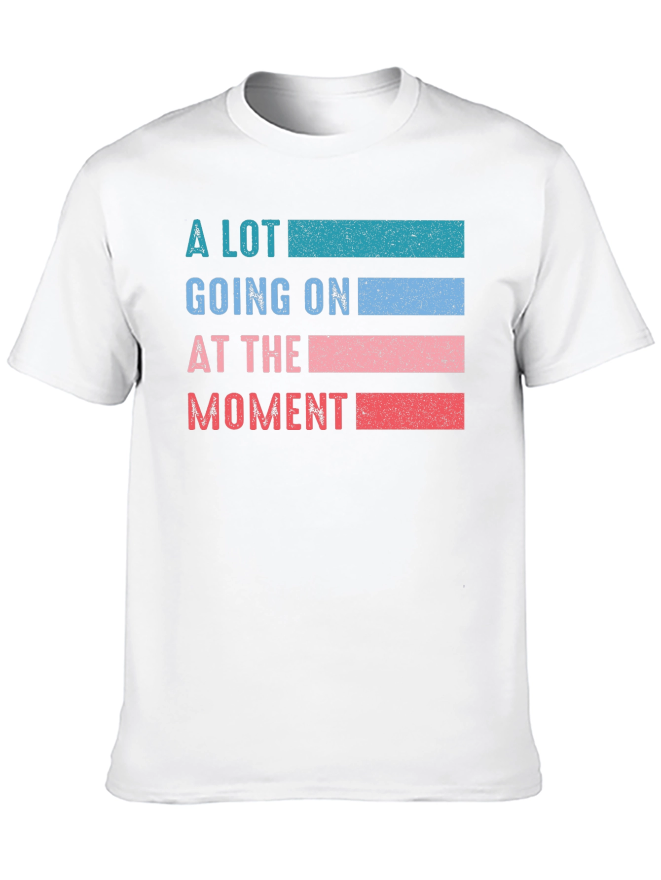 A Lot Going On At The Moment Graphic T-Shirt