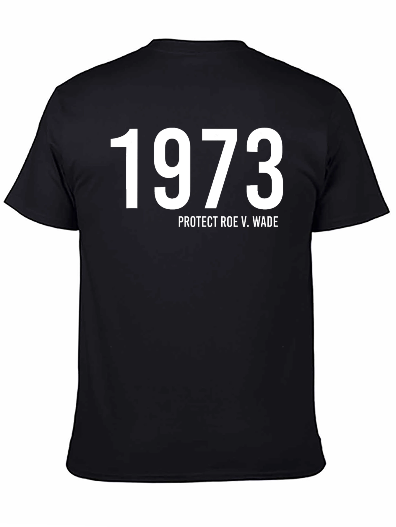 1973 Protect Roe V. Wade T-Shirt