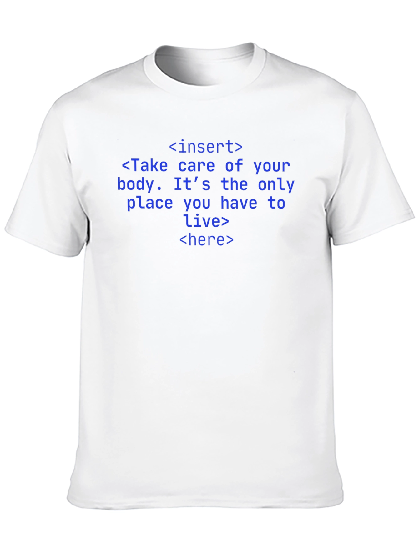 Body is the only place we live T-Shirt