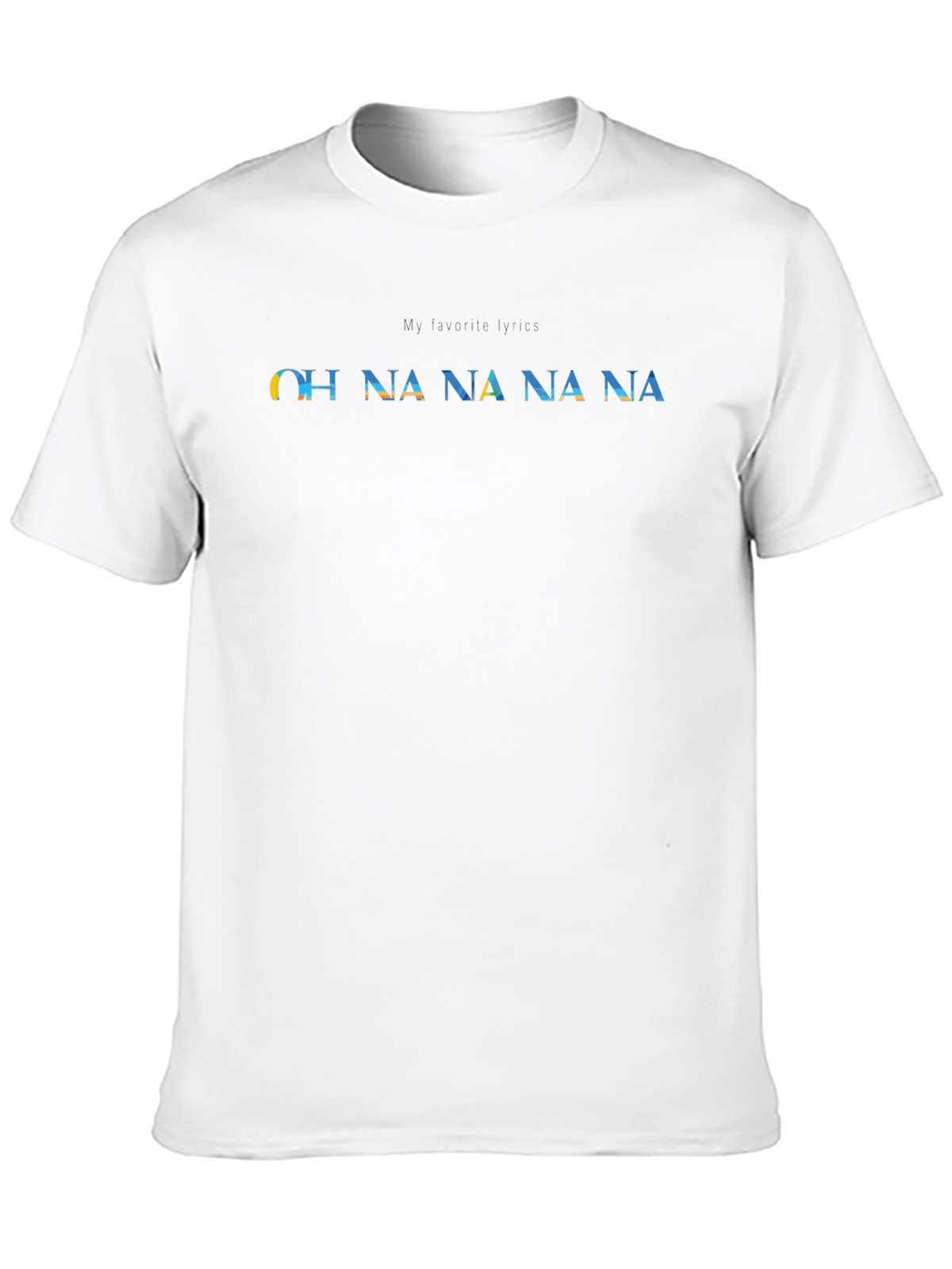 OH NA NA NA T-Shirt - Unisex Graphic Tee