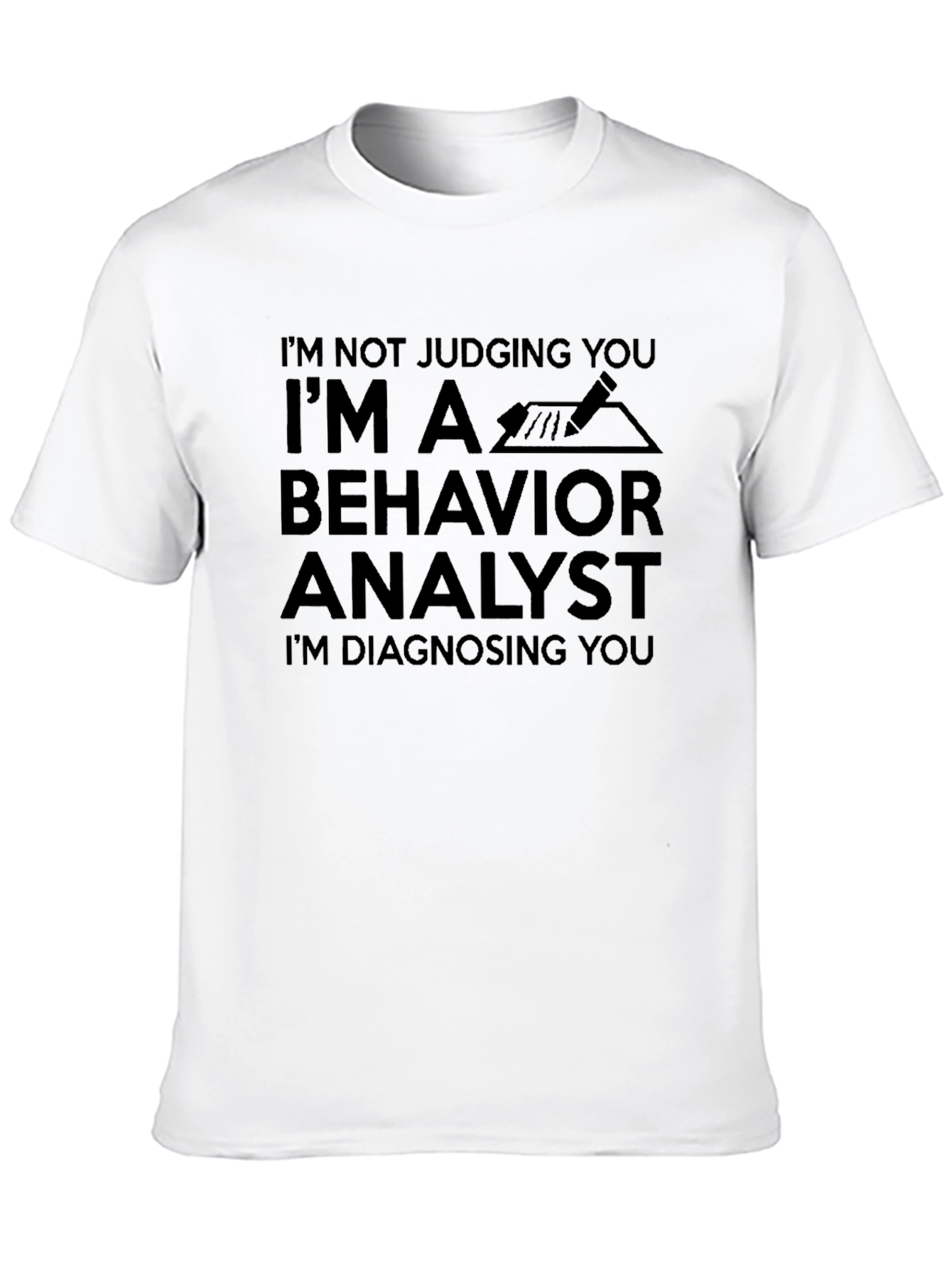 Behavior Analyst T-Shirt - Im Diagnosing You