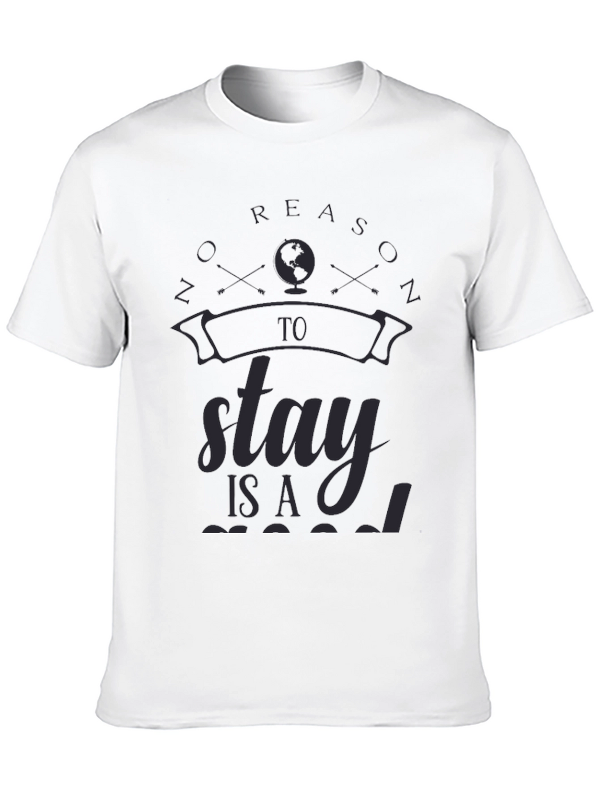 Globe Graphic Black T-Shirt: No Reason To Stay