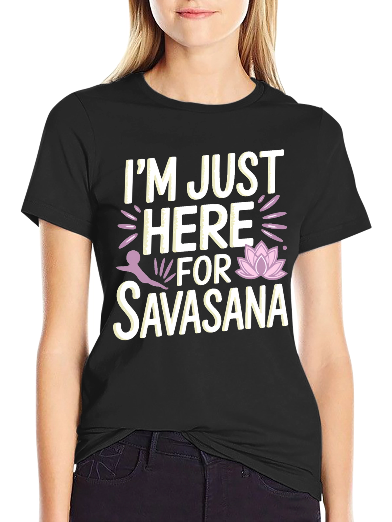 Yoga Savasana T-Shirt - Just Here For Savasana