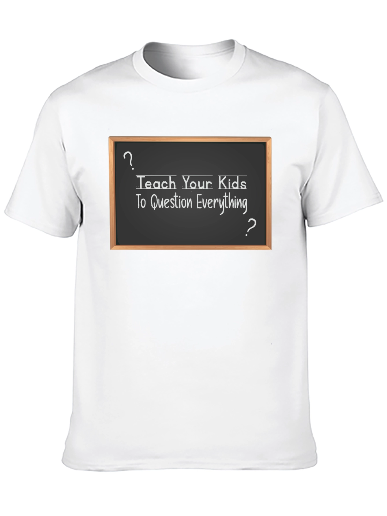 Question Everything T-Shirt
