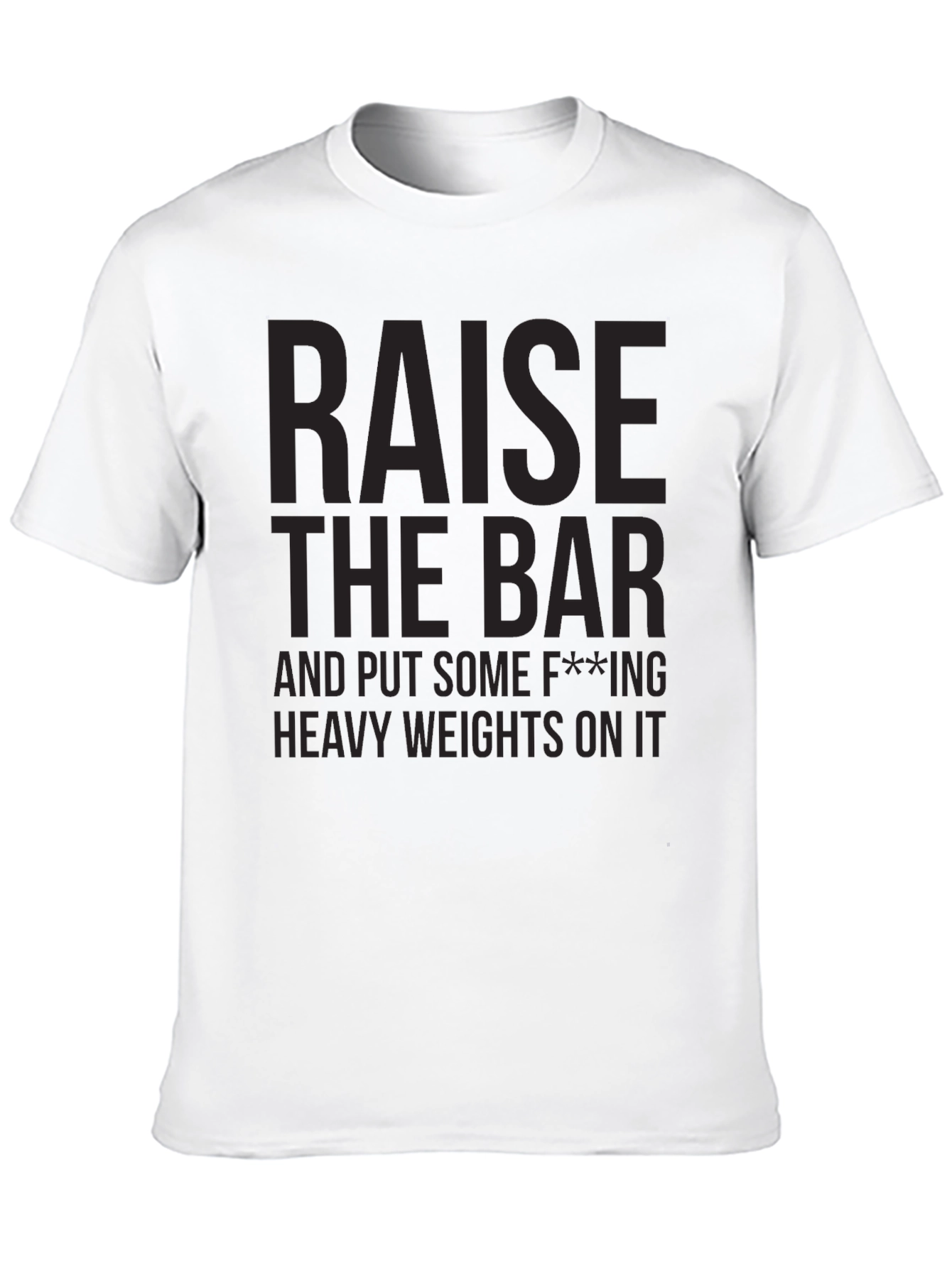 Raise the Bar Graphic T-Shirt - Gym Motivation