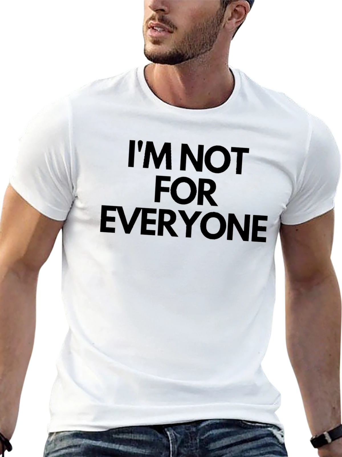 Im Not for Everyone - Bold Statement T-Shirt