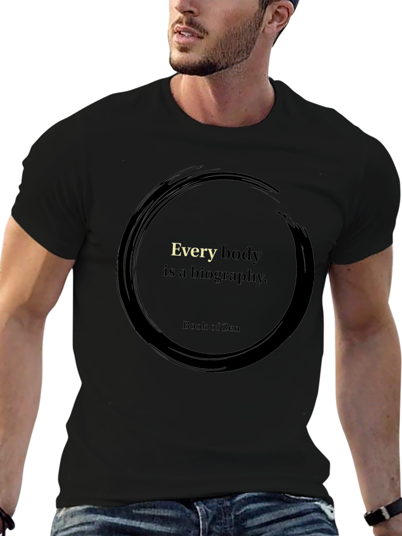 Zen Circle T-Shirt - Every Body is a Biography