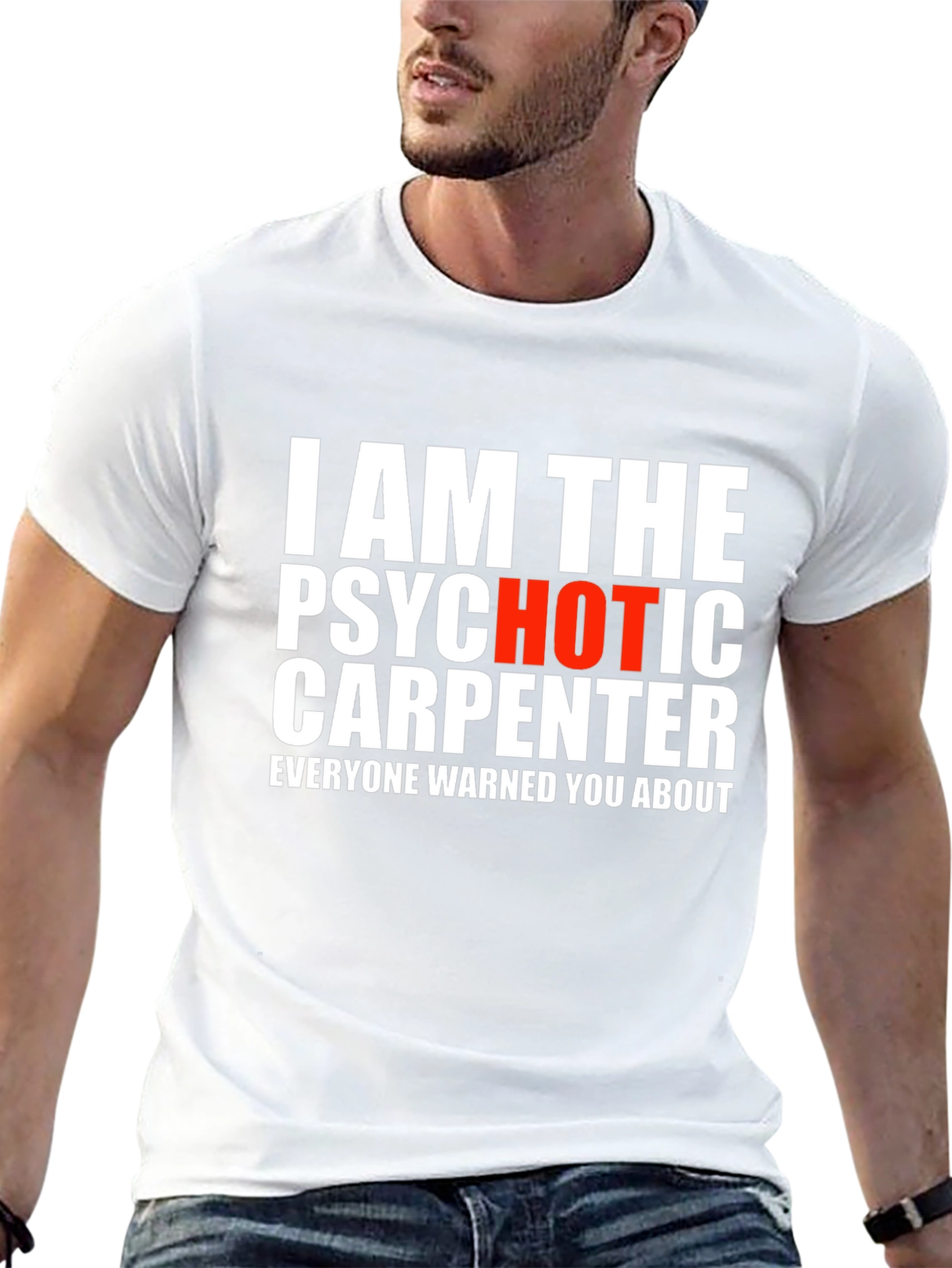 Psychotic Carpenter T-Shirt - Funny Warning