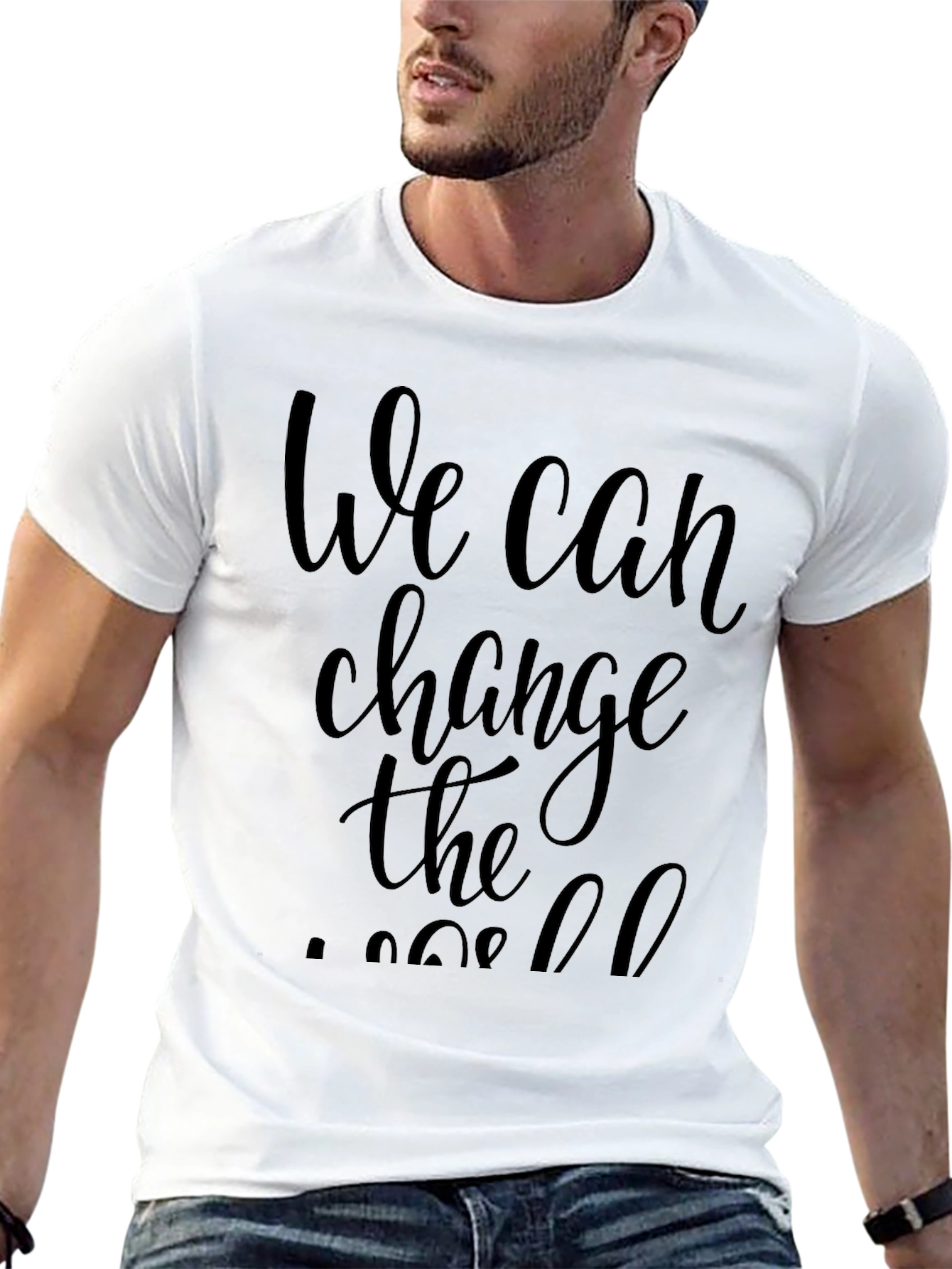 We Can Change the World Black T-Shirt