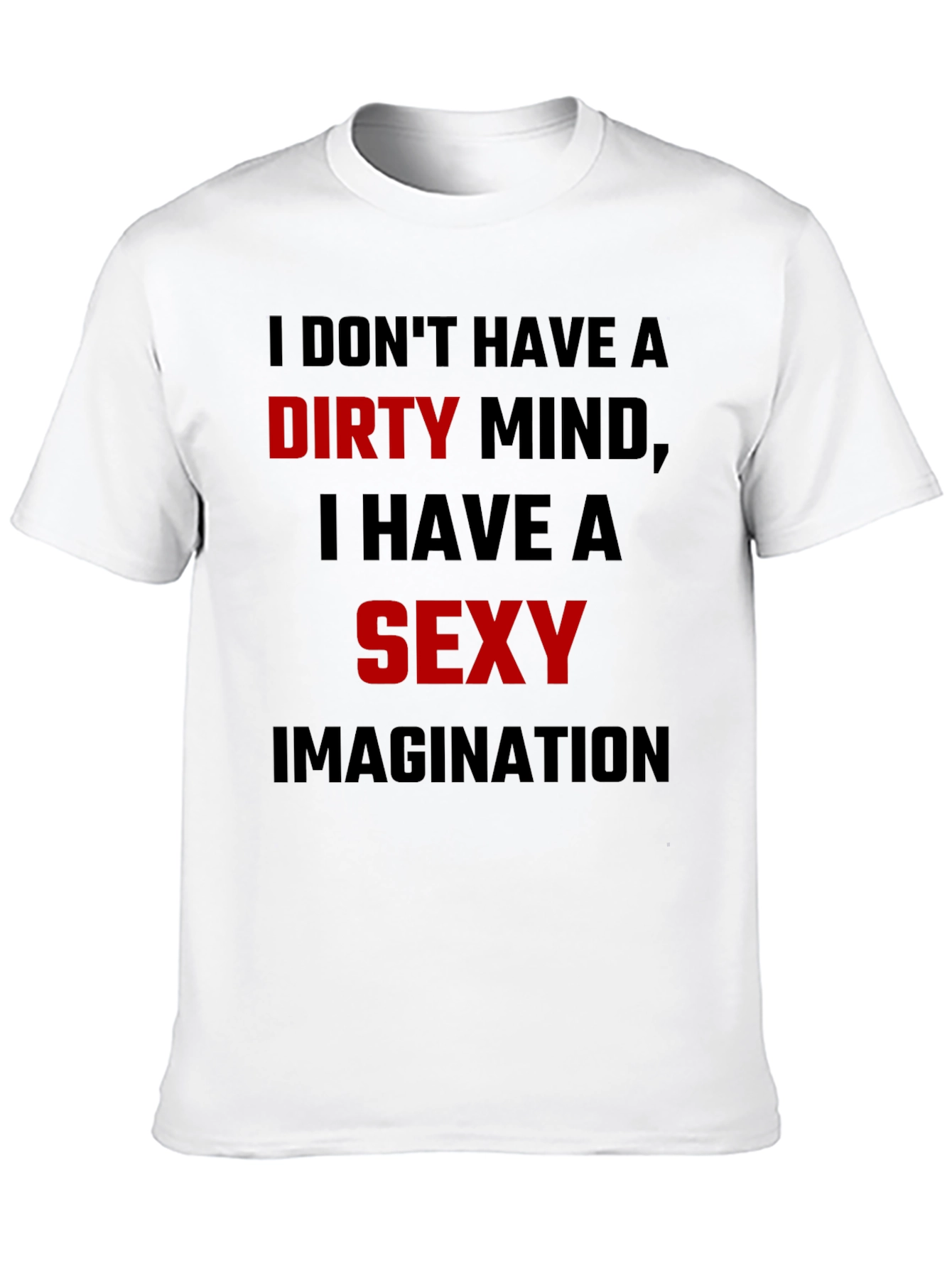Dirty Mind Sexy Imagination Graphic Tee