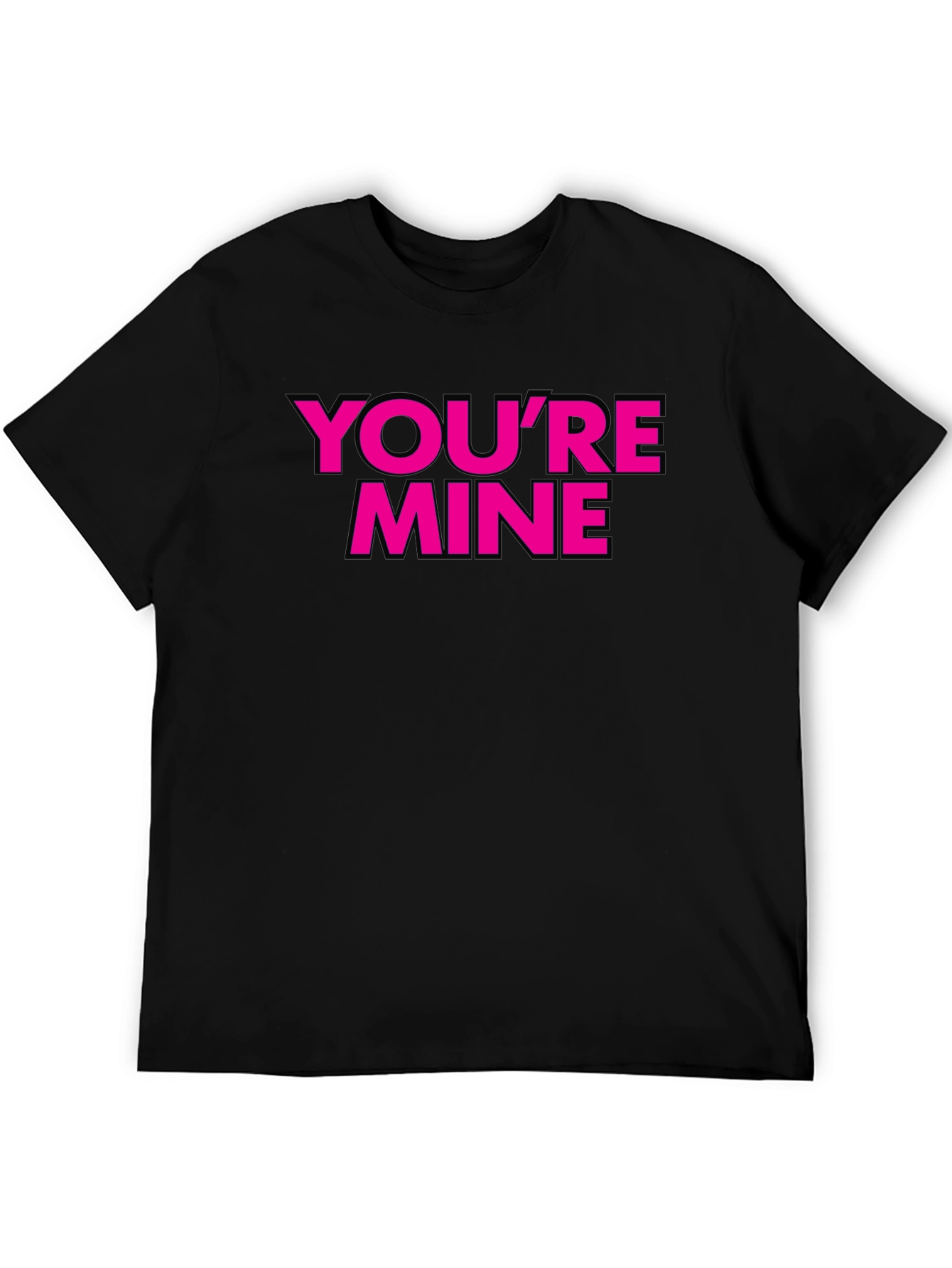Youre Mine T-Shirt - Black with Pink Text