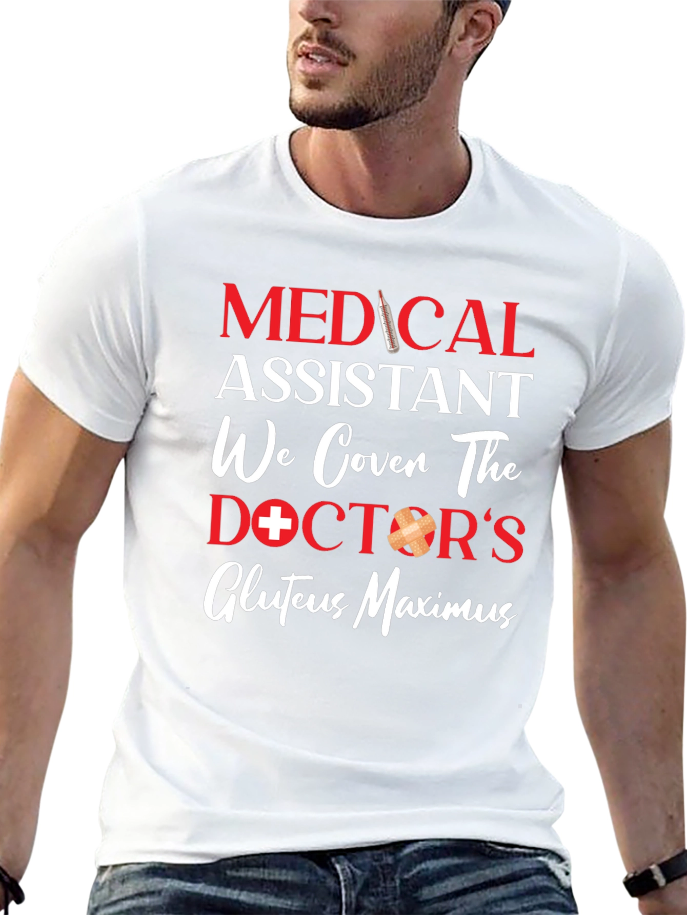 Medical Assistant T-Shirt - Gluteus Maximus