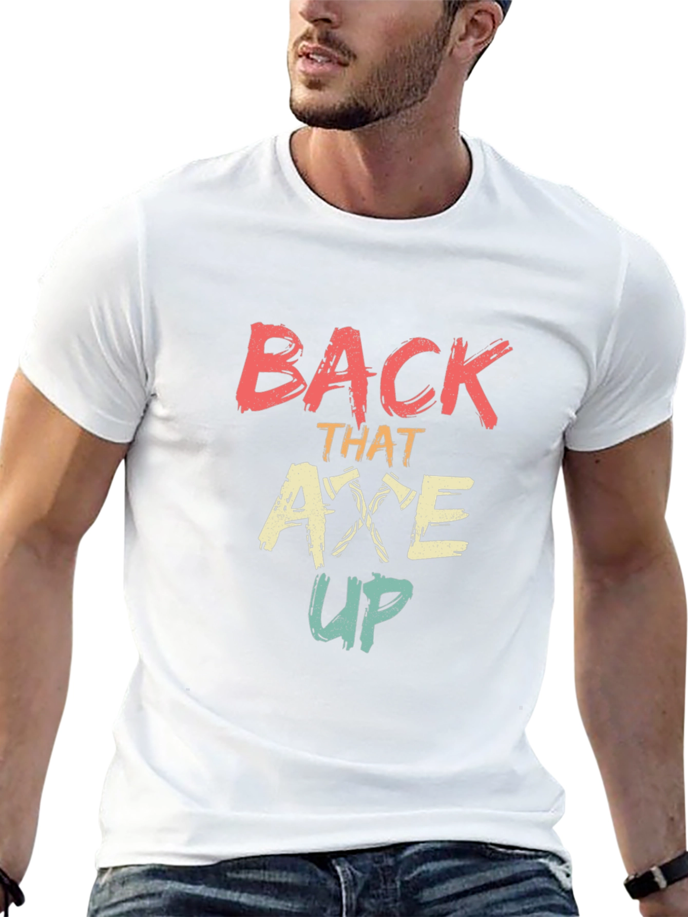 Back That Axe Up Graphic Tee