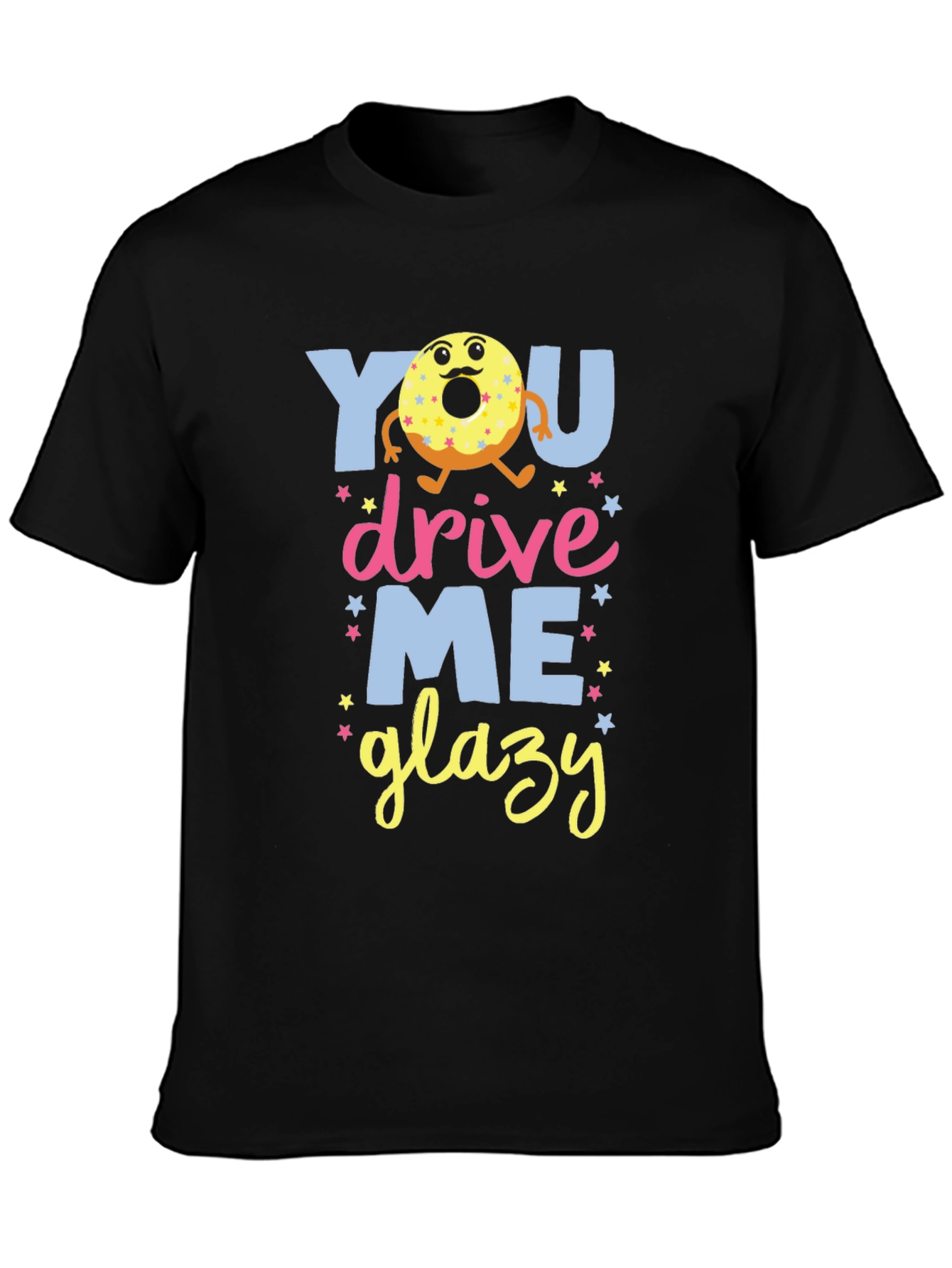 You Drive Me Glazy Donut T-Shirt
