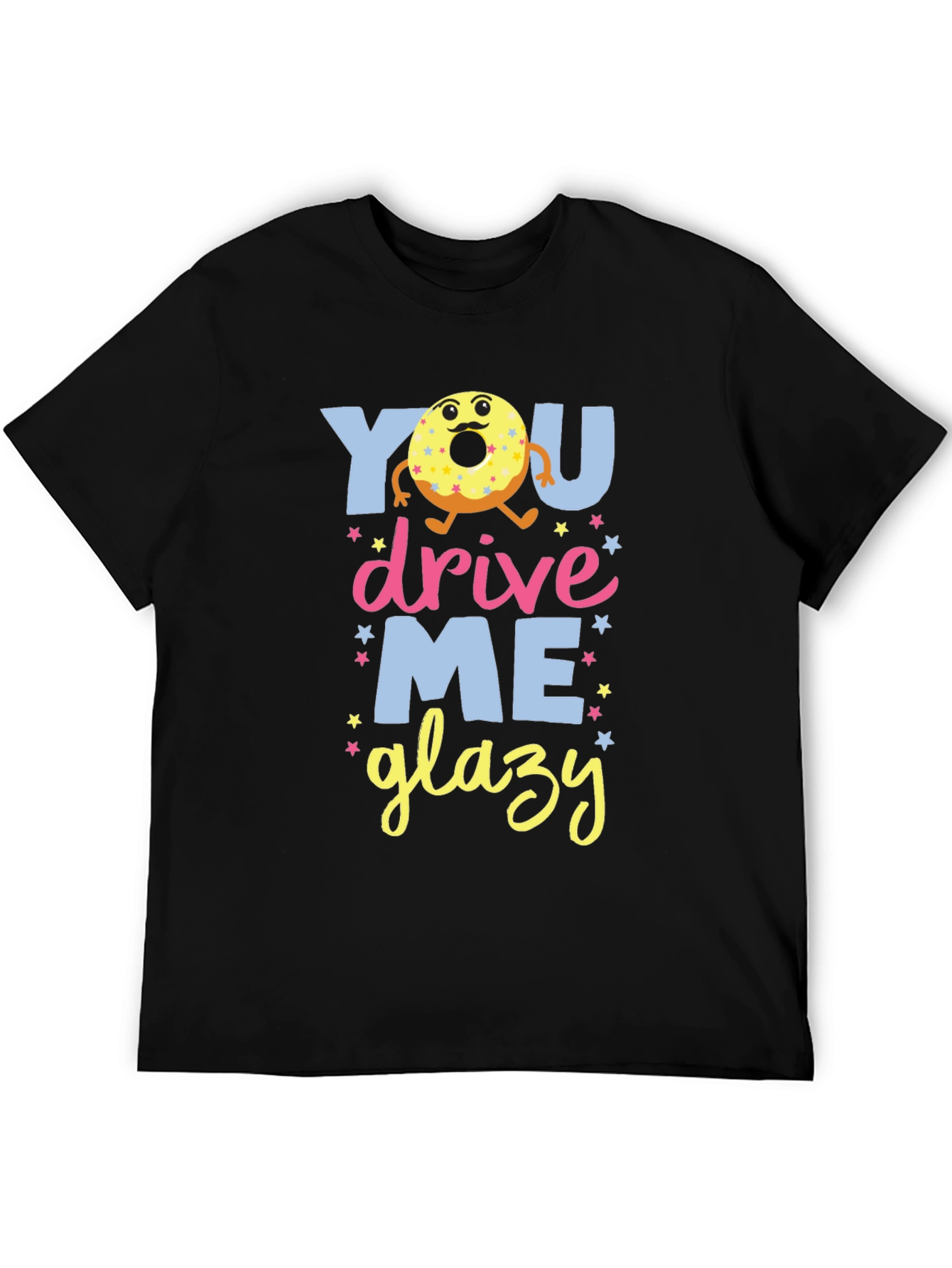 You Drive Me Glazy Donut T-Shirt