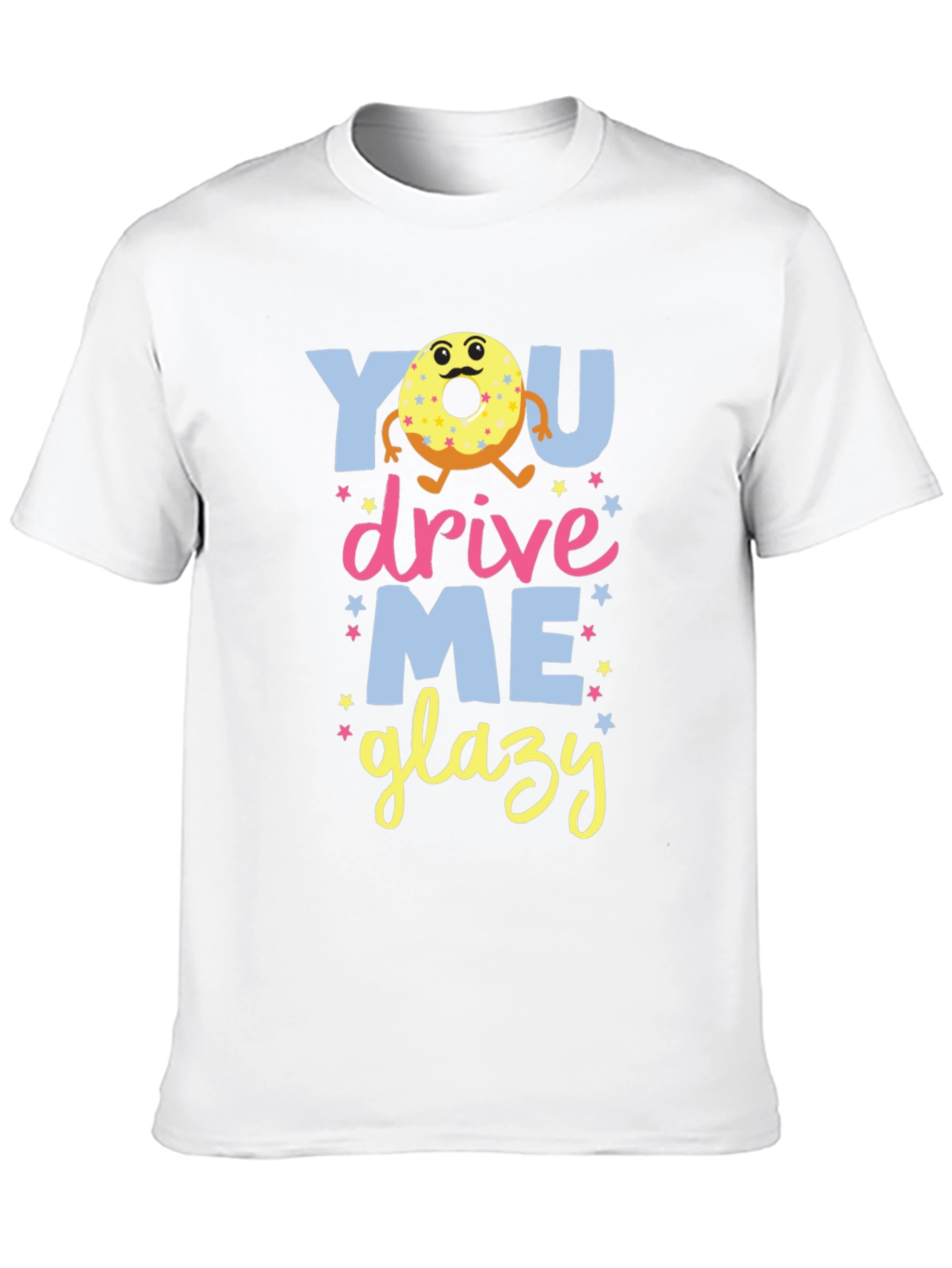 You Drive Me Glazy Donut T-Shirt