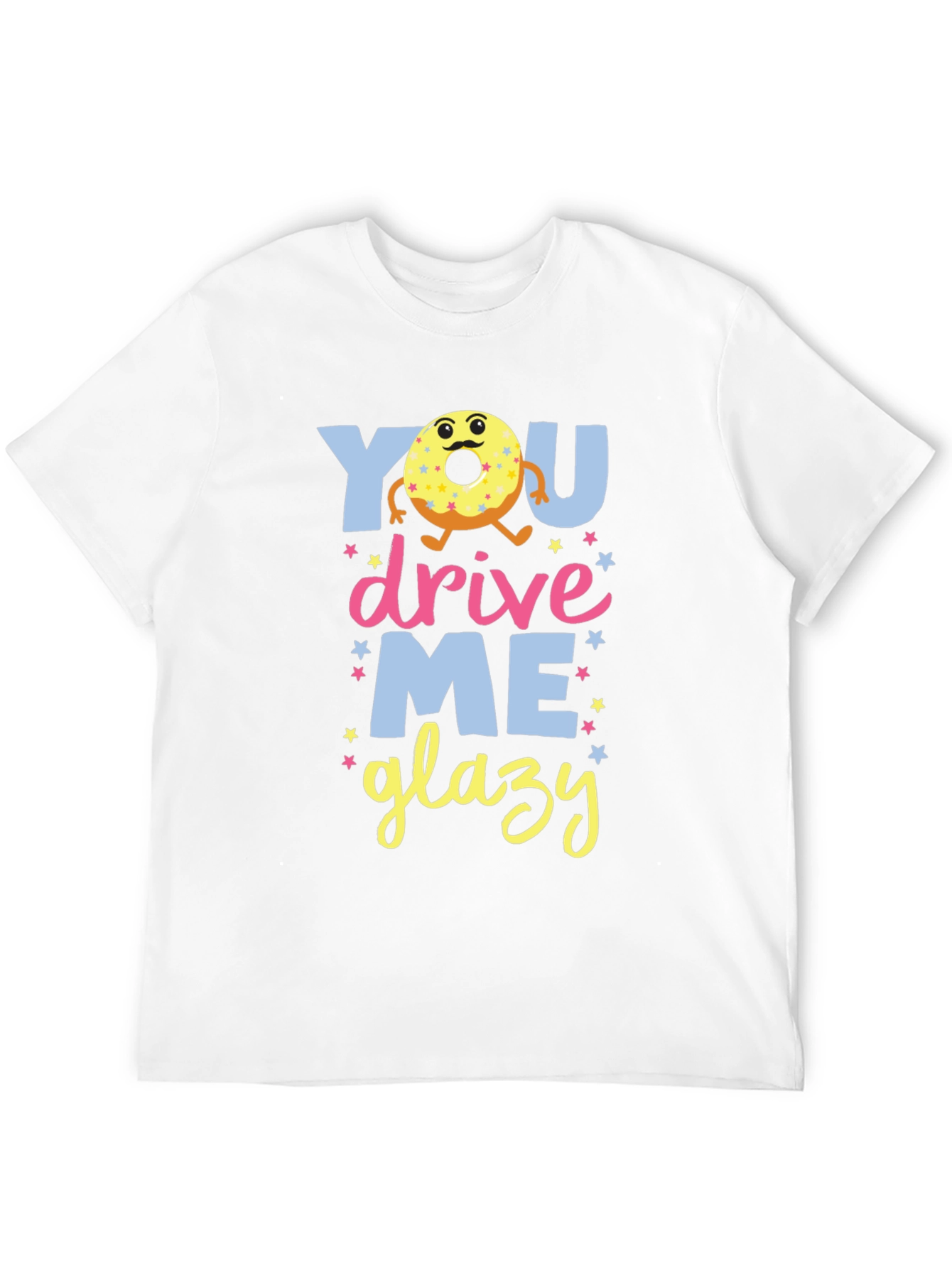 You Drive Me Glazy Donut T-Shirt
