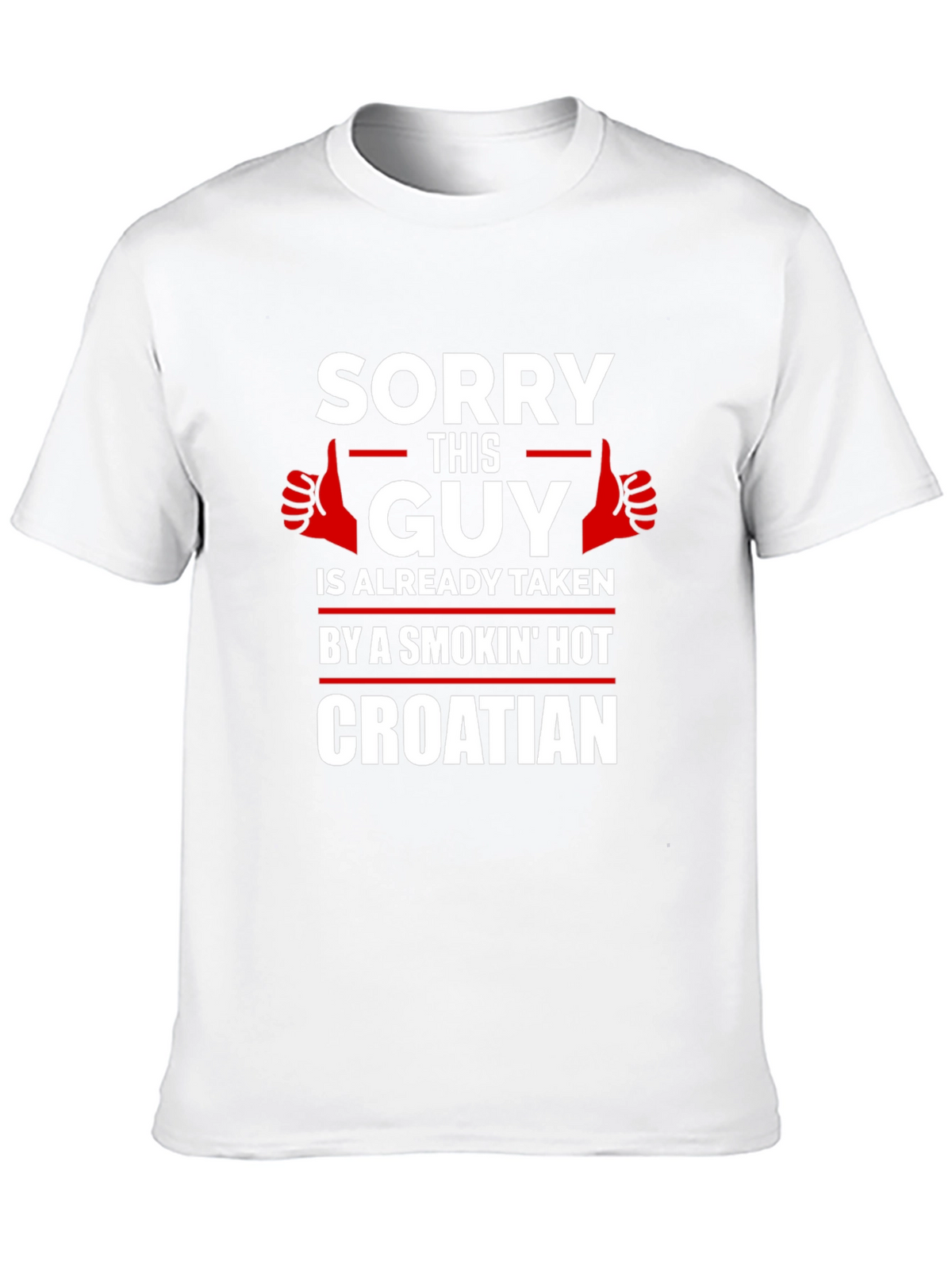 Funny Taken by Croatian T-Shirt - Novelty Gift