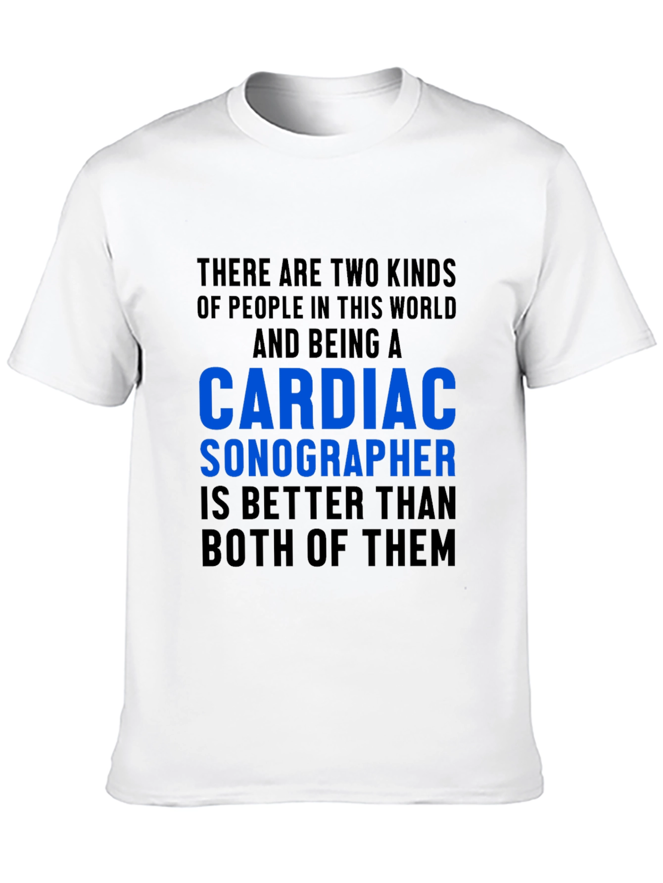 Cardiac Sonographer T-Shirt Funny Gift Idea