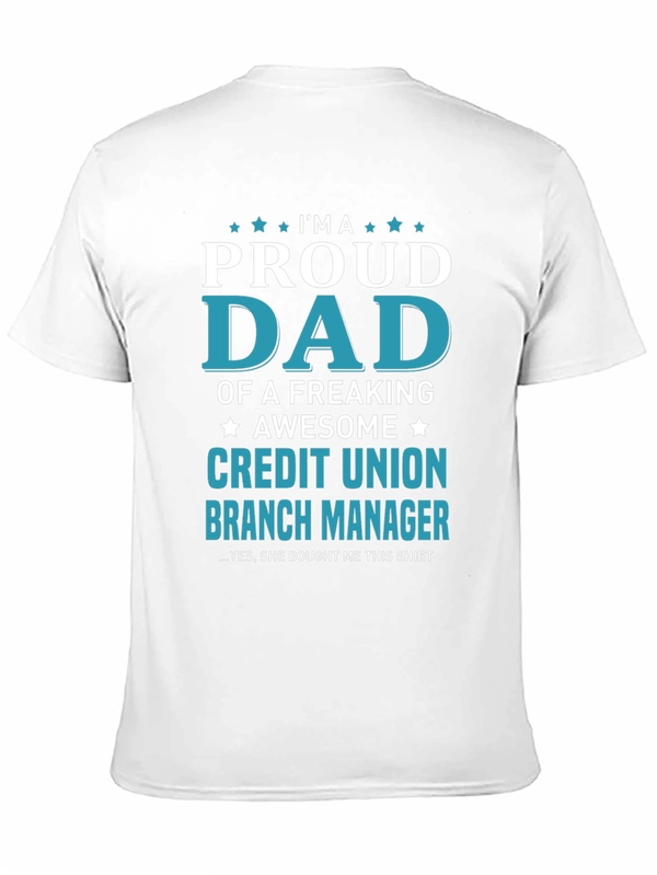 Proud Dad Credit Union Branch Manager T-Shirt