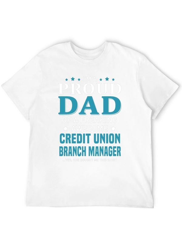 Proud Dad Credit Union Branch Manager T-Shirt