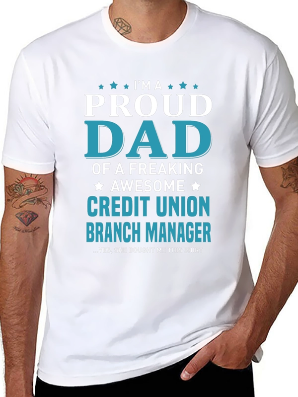Proud Dad Credit Union Branch Manager T-Shirt