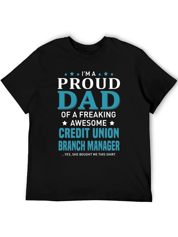 Proud Dad Credit Union Branch Manager T-Shirt