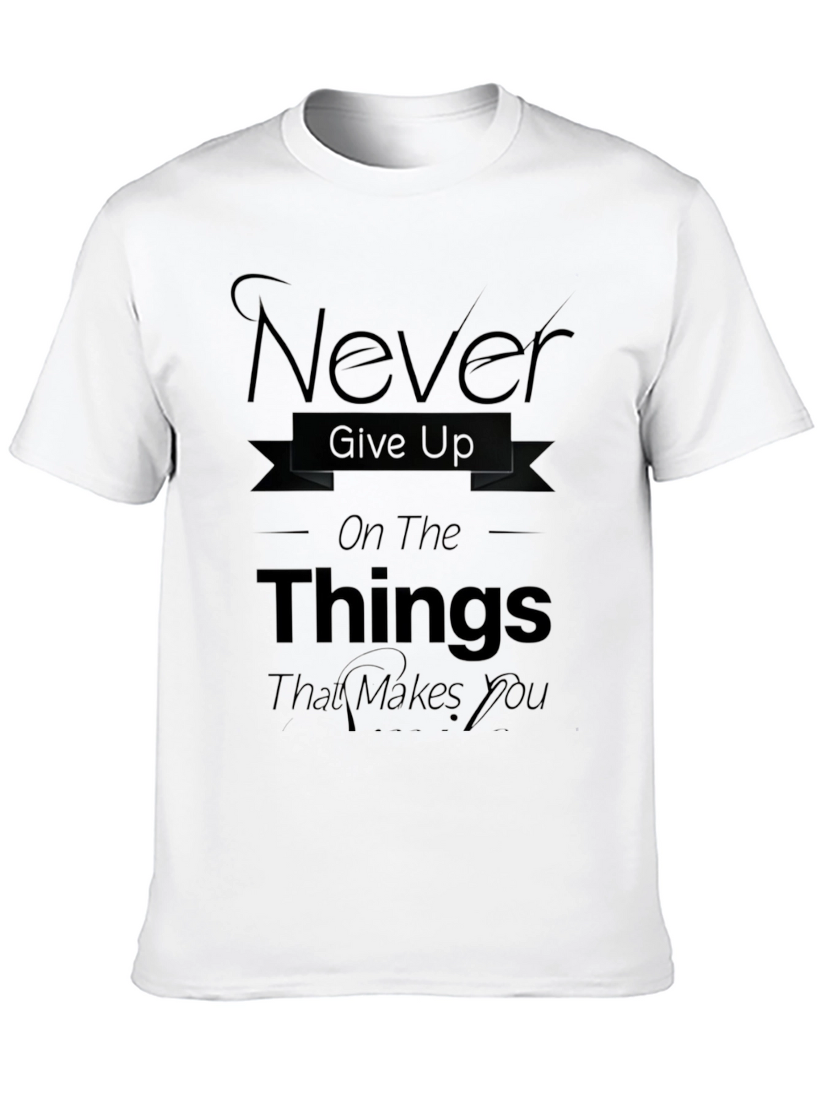 Never Give Up Black T-Shirt